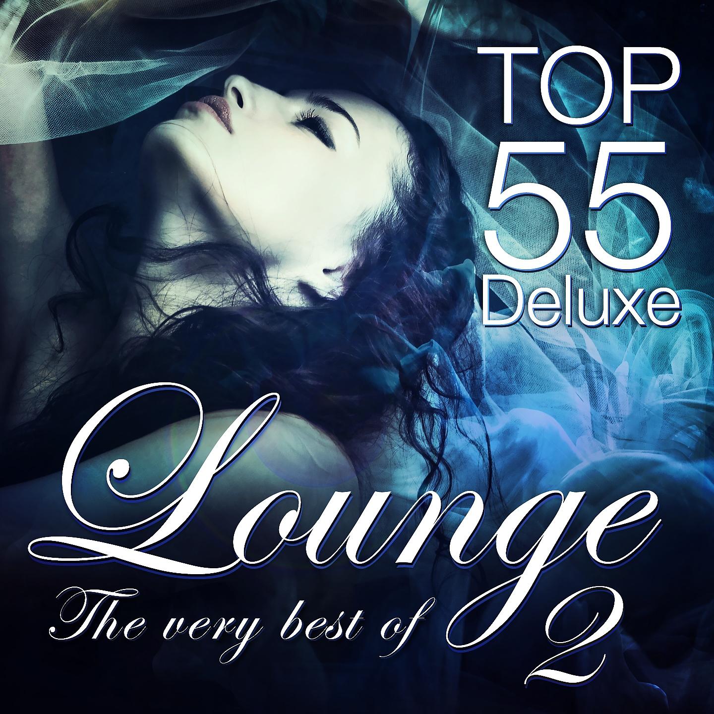 Постер альбома Lounge Top 55 Deluxe, the Very Best of, Vol. 2