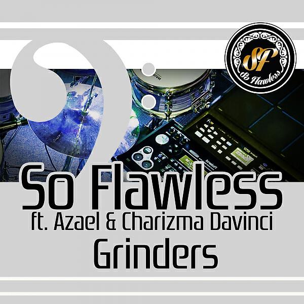 So Flawless - Grinders (feat. Azael & Charlie Clips)