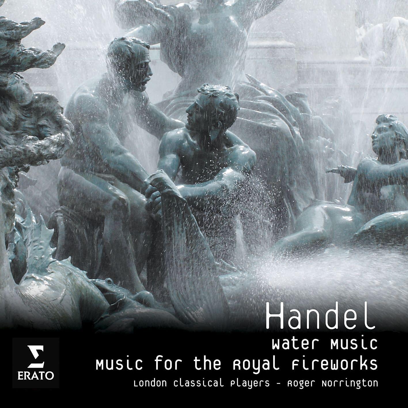 Постер альбома Handel - Music for the Royal Fireworks/ Water Music