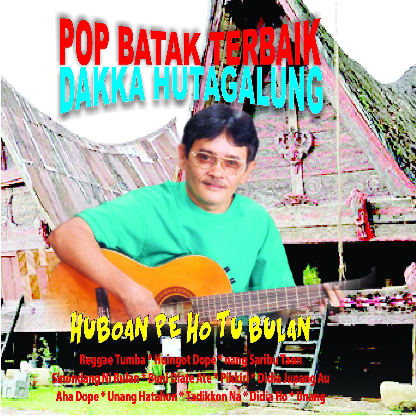 Dakka Hutagalung - Unang Hatahon
