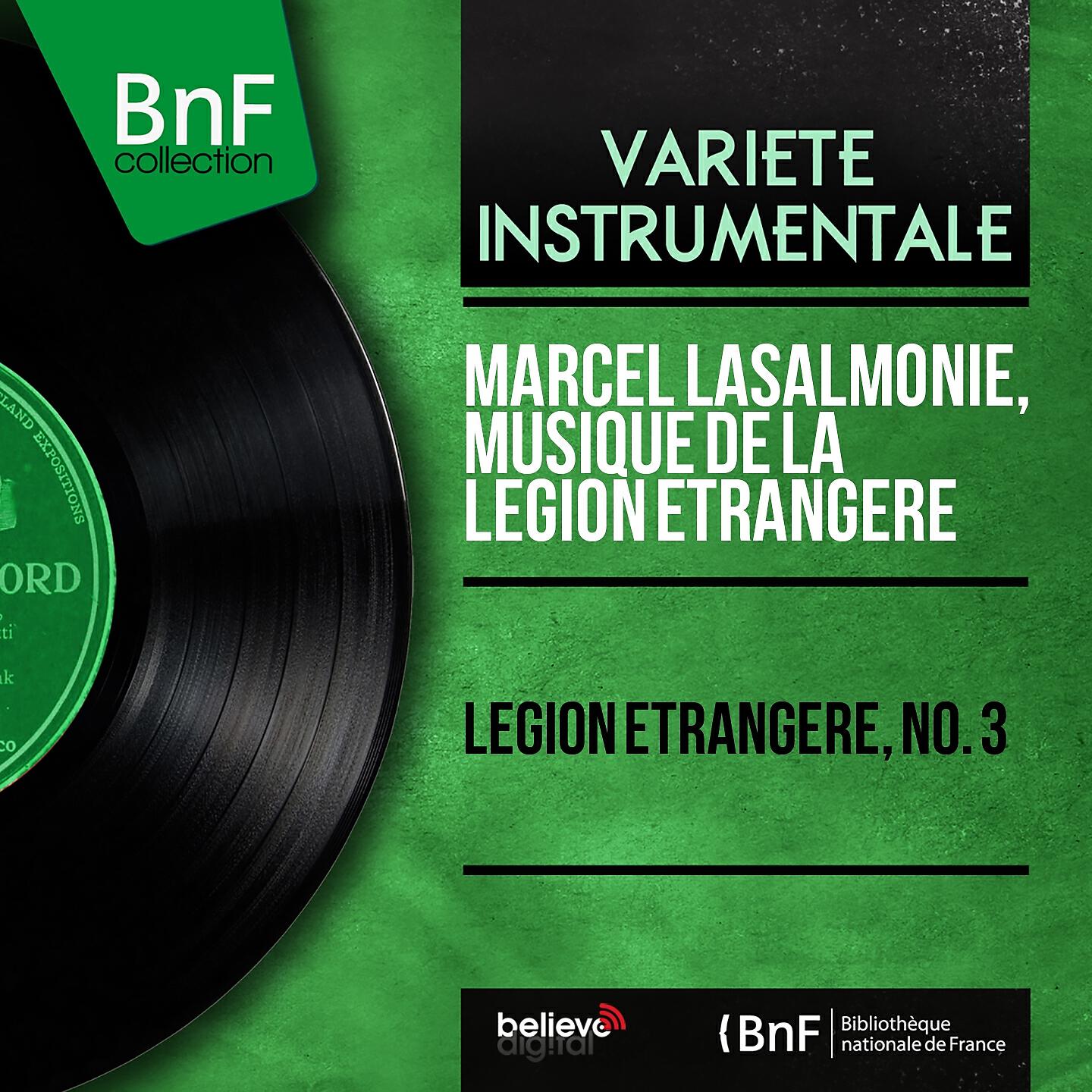 Marcel Lasalmonie - La légion marche. Défilé légionnaire