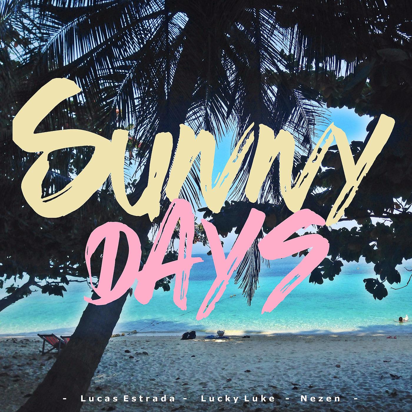 Постер альбома Sunny Days (It's You) [feat. Nezen]