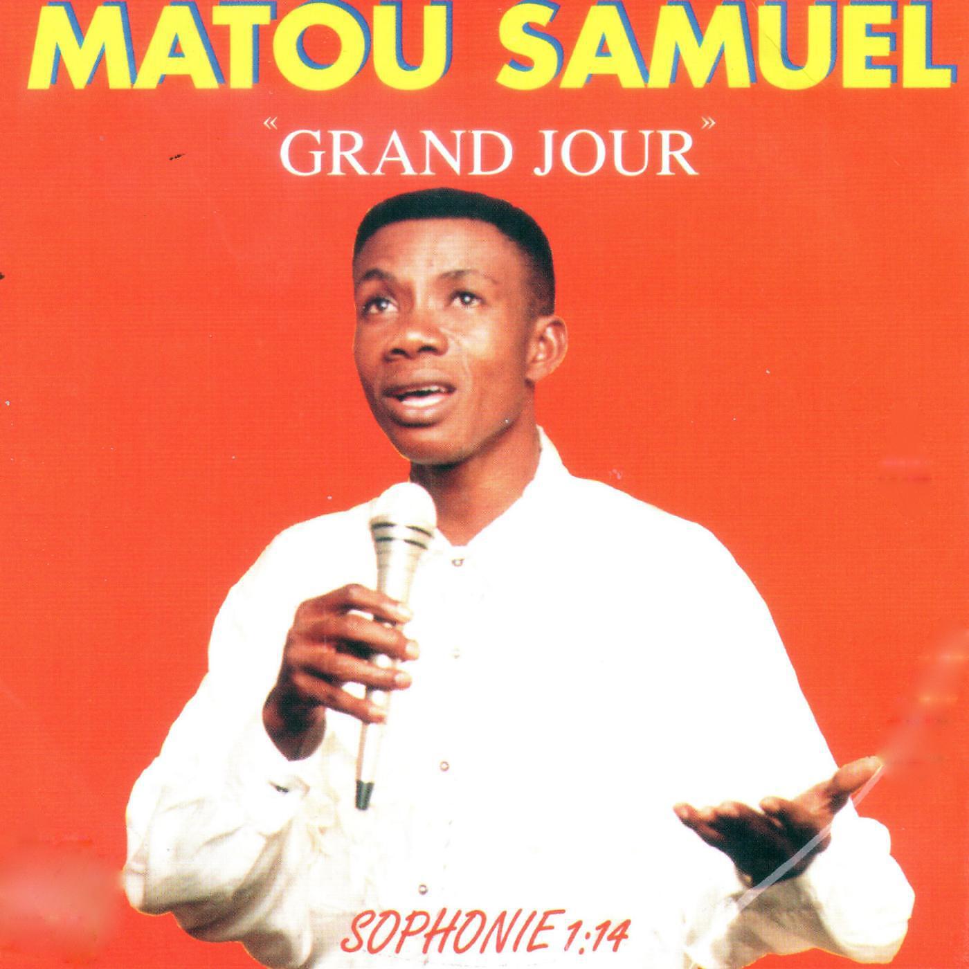 Matou Samuel - Grand jour