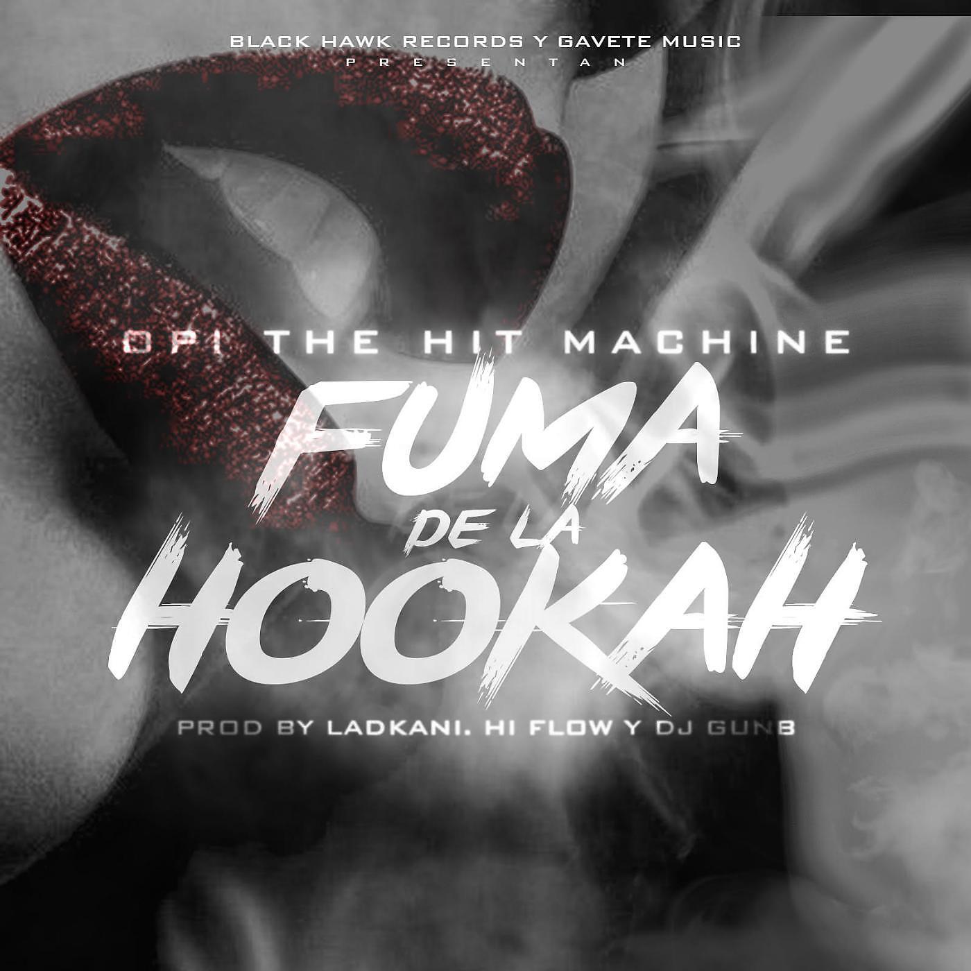 Opi the Hit Machine - Fuma de la Hookah ноты