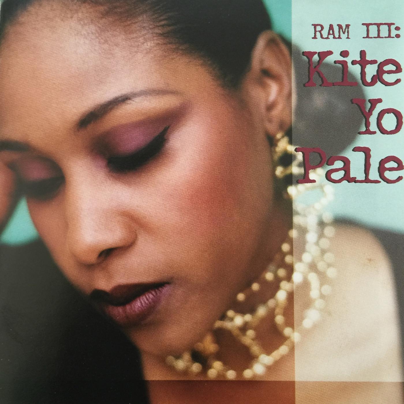 Постер альбома Ram III: Kite Yo Pale