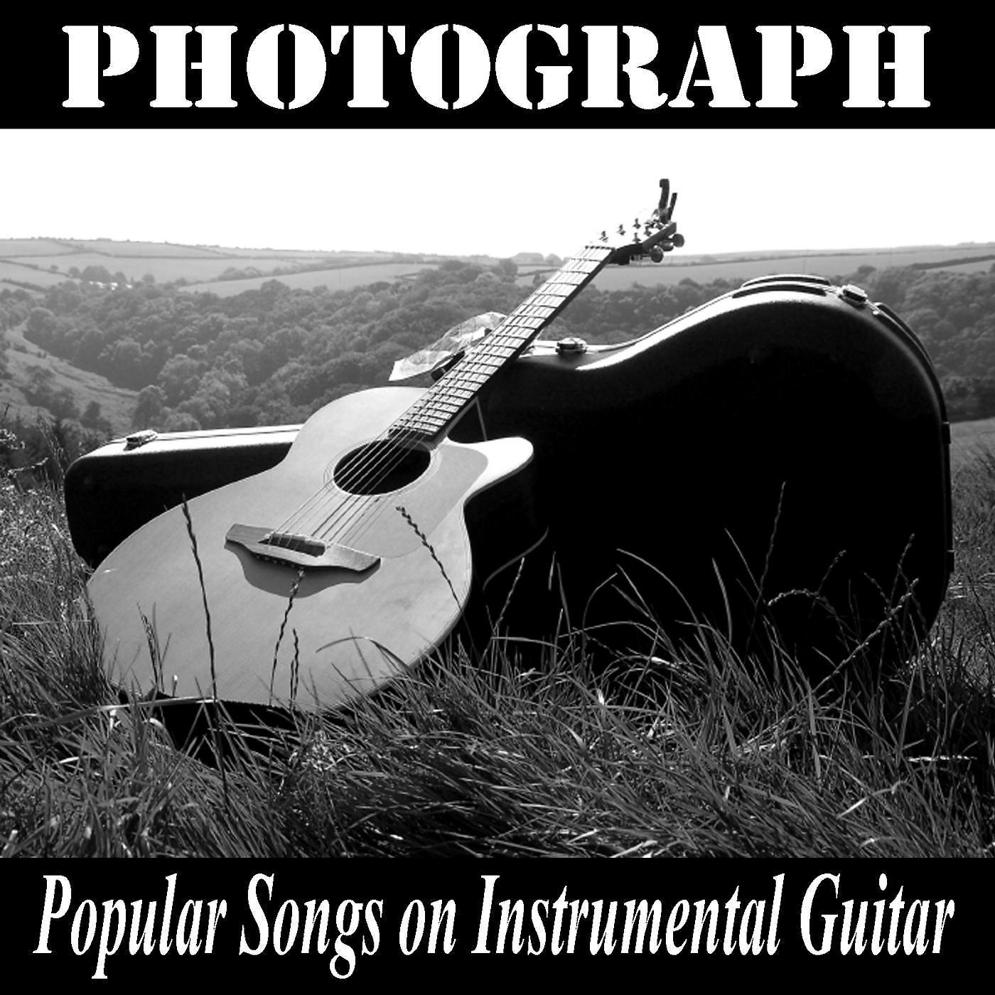 Постер альбома Photograph: Popular Songs on Instrumental Guitar