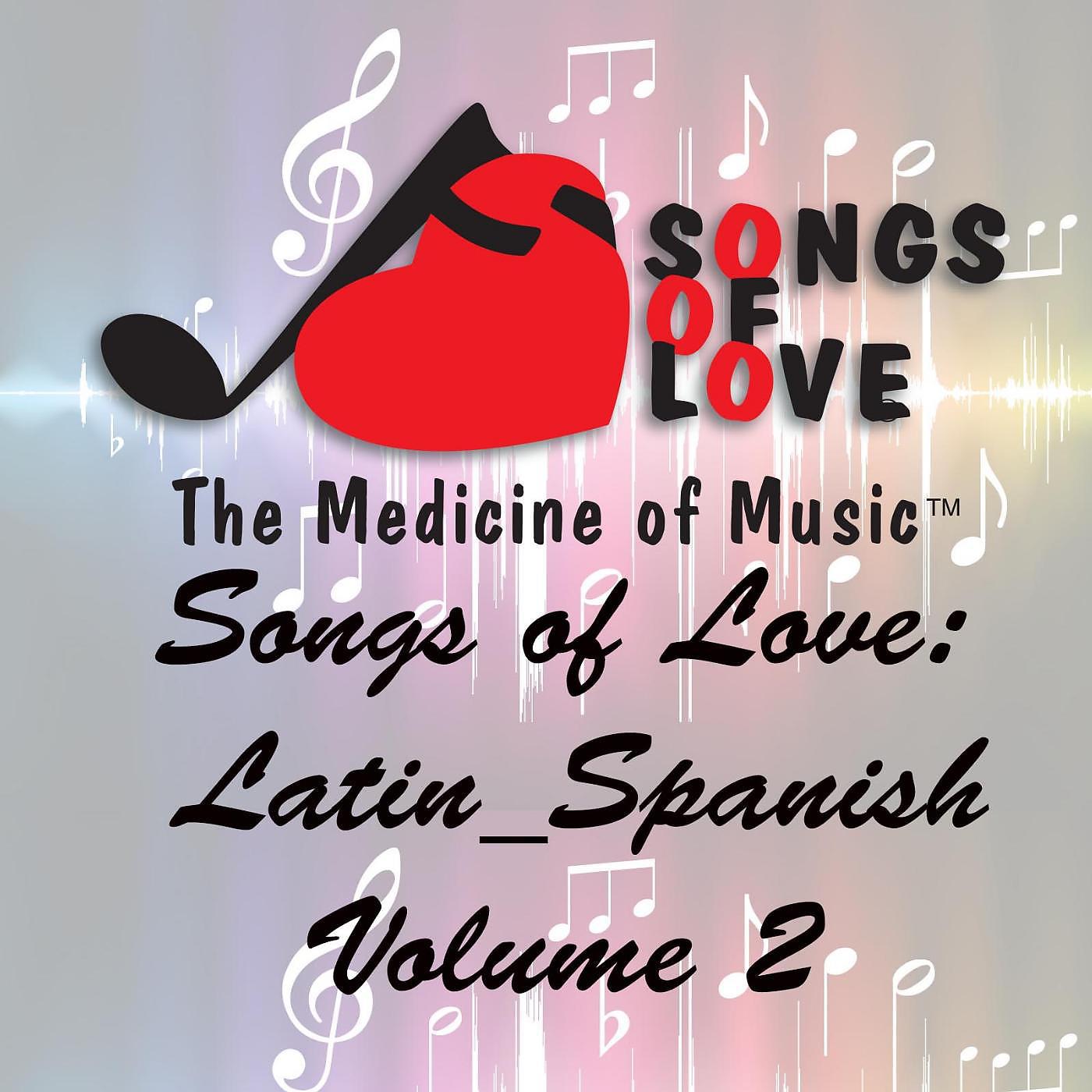 Постер альбома Songs of Love: Latin Spanish, Vol. 2