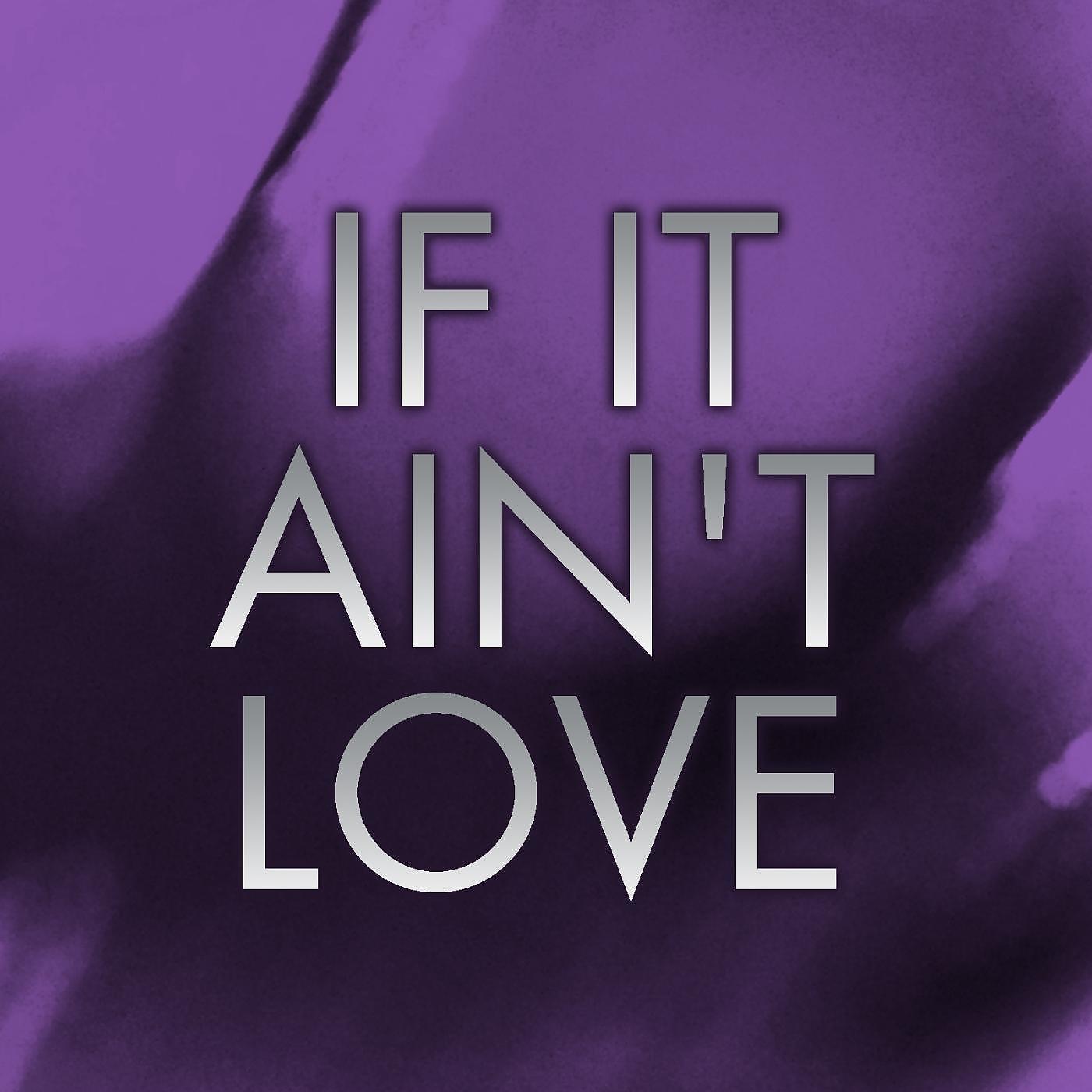 Постер альбома If It Aint Love