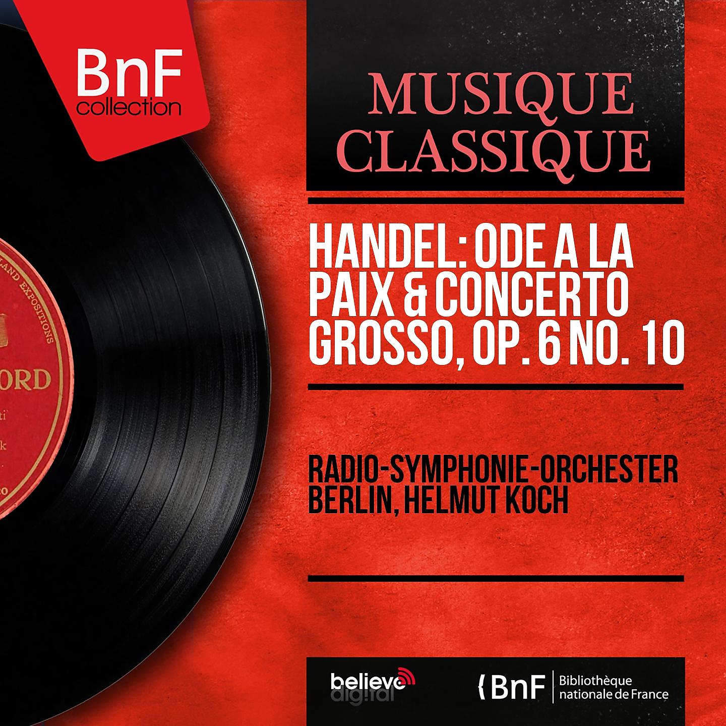 Постер альбома Handel: Ode à la paix & Concerto grosso, Op. 6 No. 10 (Mono Version)