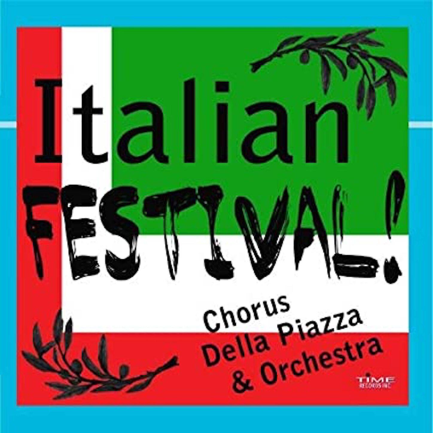 Italian Festival Chorus Della Piazza & Orchestra - Tango Della Rosa