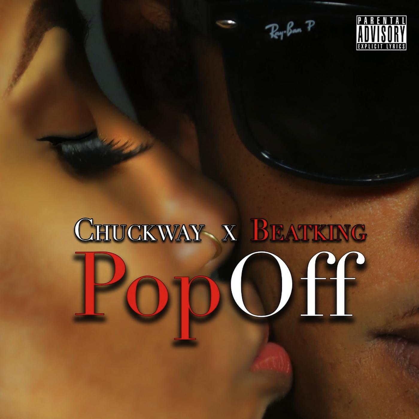 Chuckway - Pop Off (feat. Beatking)