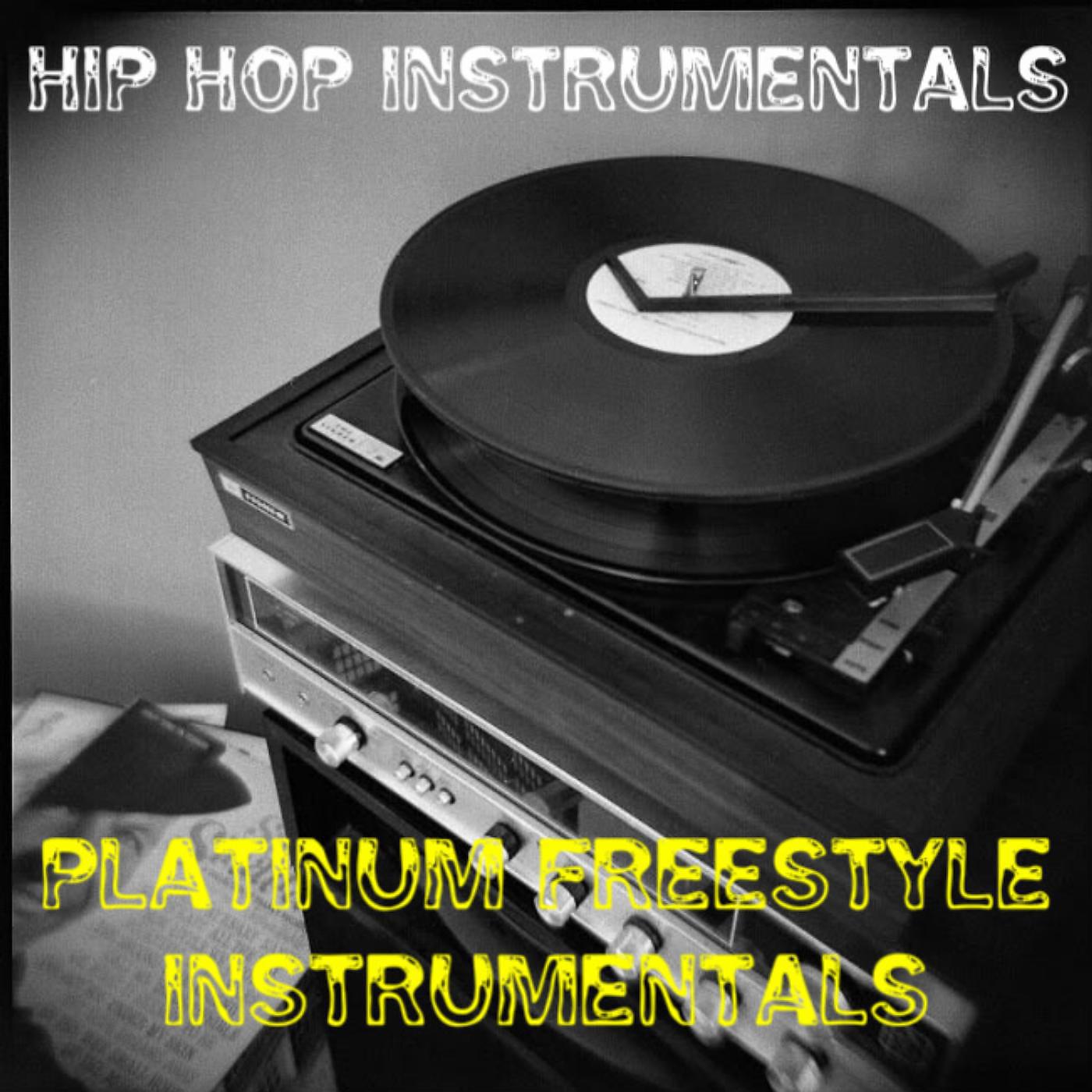 Постер альбома Hip Hop Instrumentals: Platinum Freestyle Instrumentals