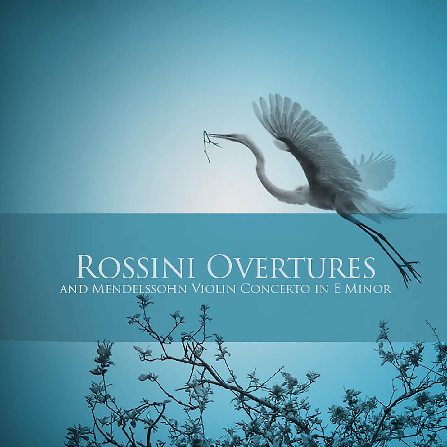 Постер альбома Rossini Overtures and Mendelssohn Violin Concerto in E Minor