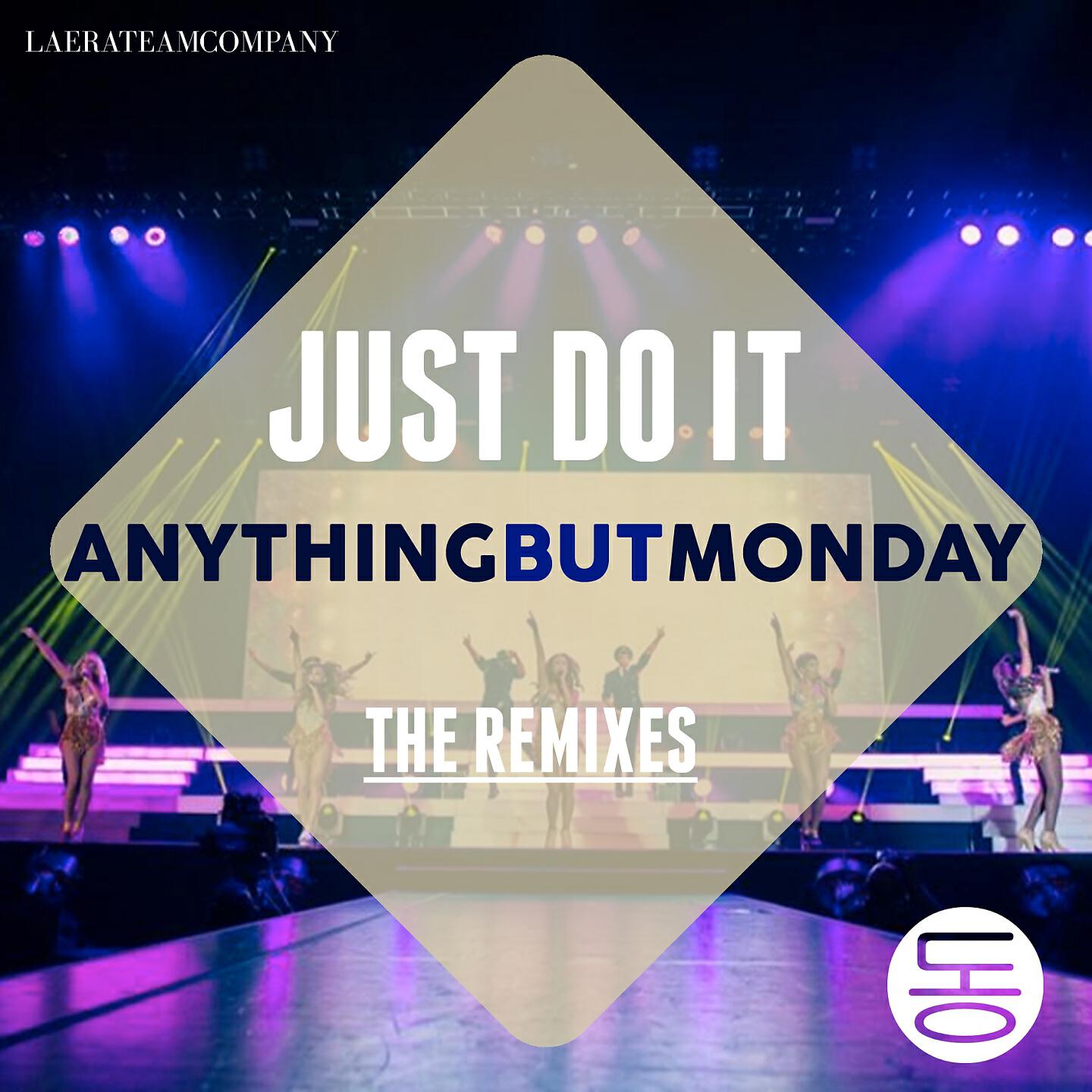 Anything But Monday - Just Do It (Laera Mix)
