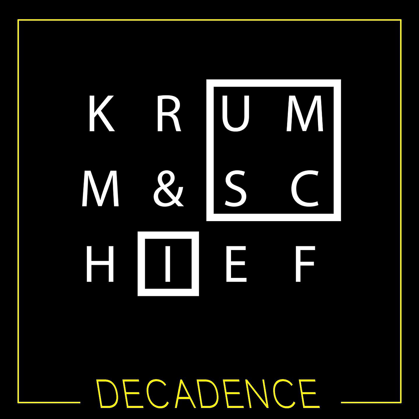 Krumm & Schief - Decadence (Kai Schwarz Remix)