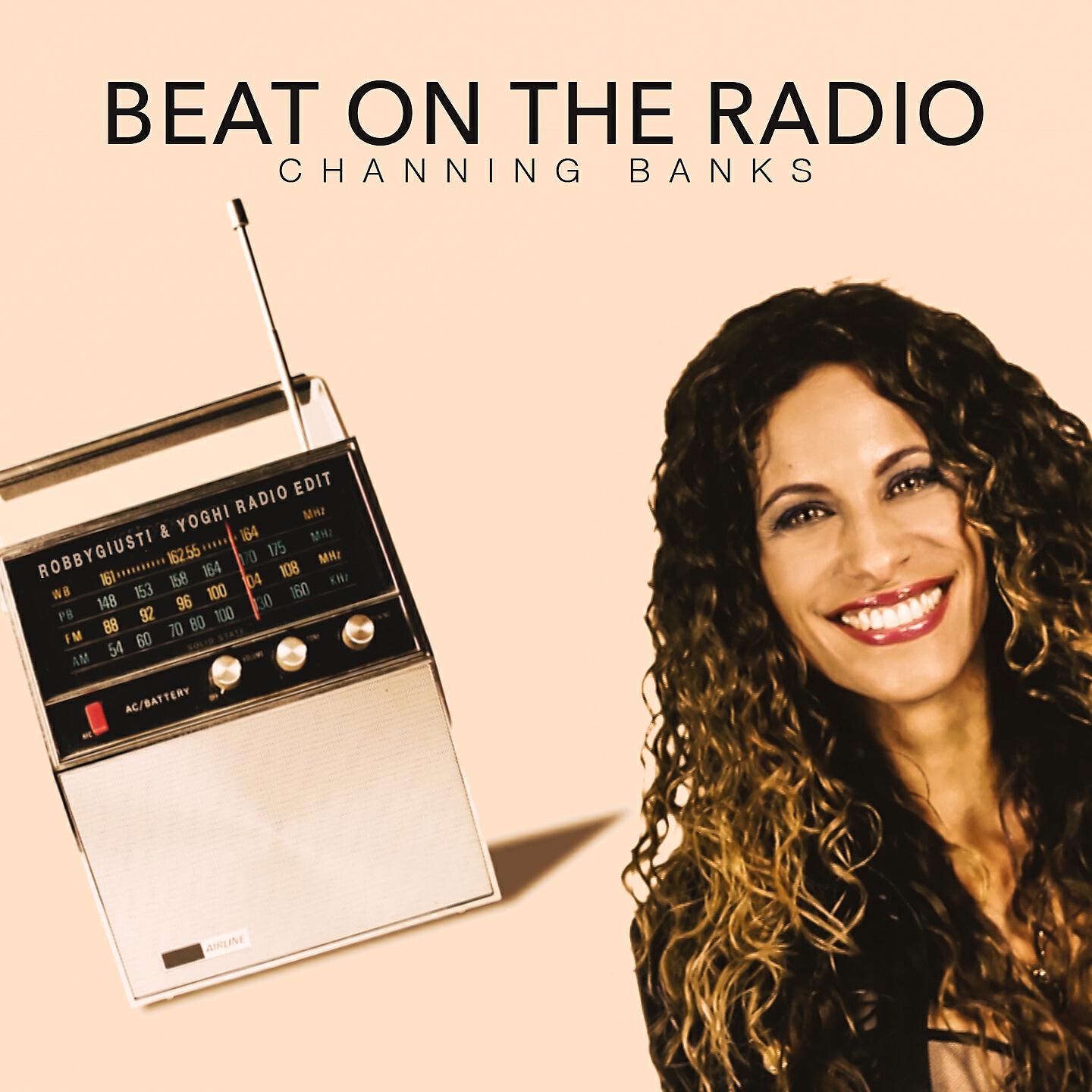 Channing Banks - Beat on the Radio (DJ Robby Giusti & Yoghi Radio Edit)