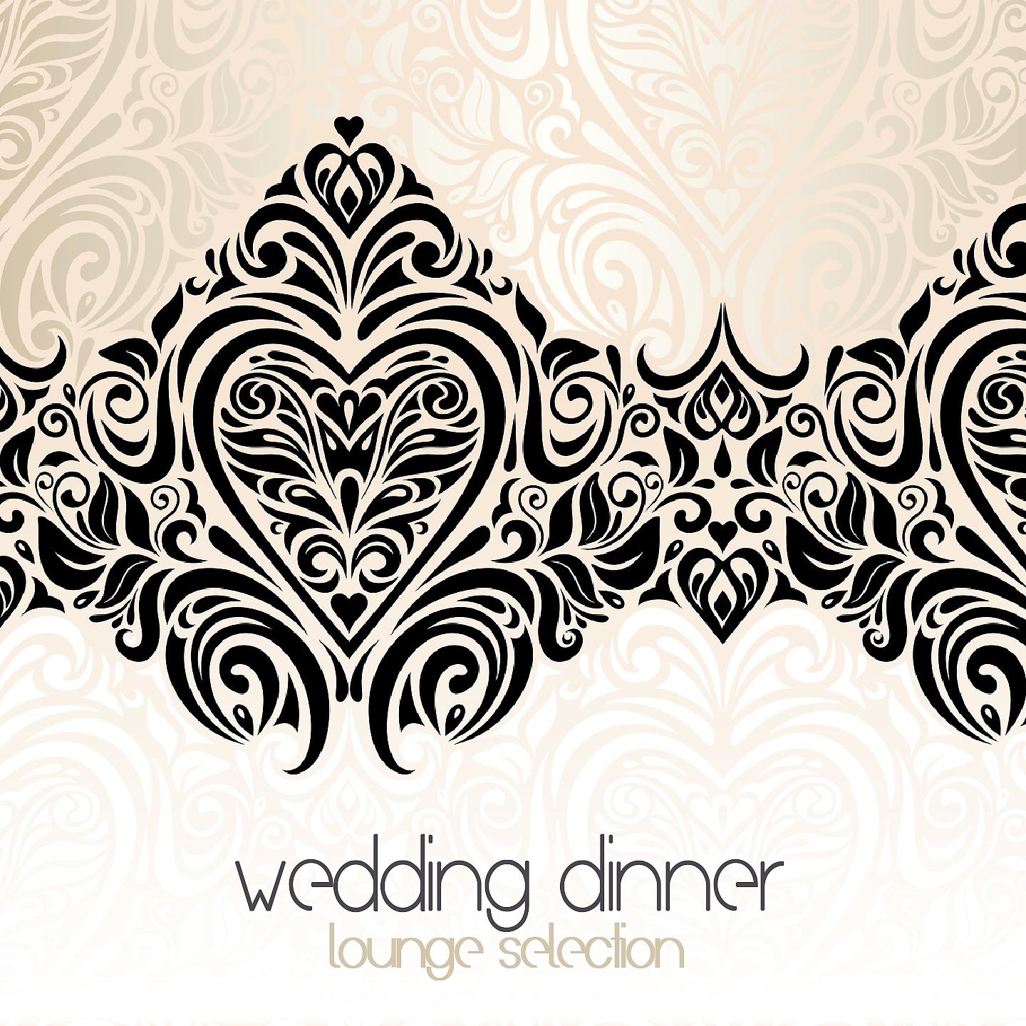 Постер альбома Wedding Dinner Lounge Selection