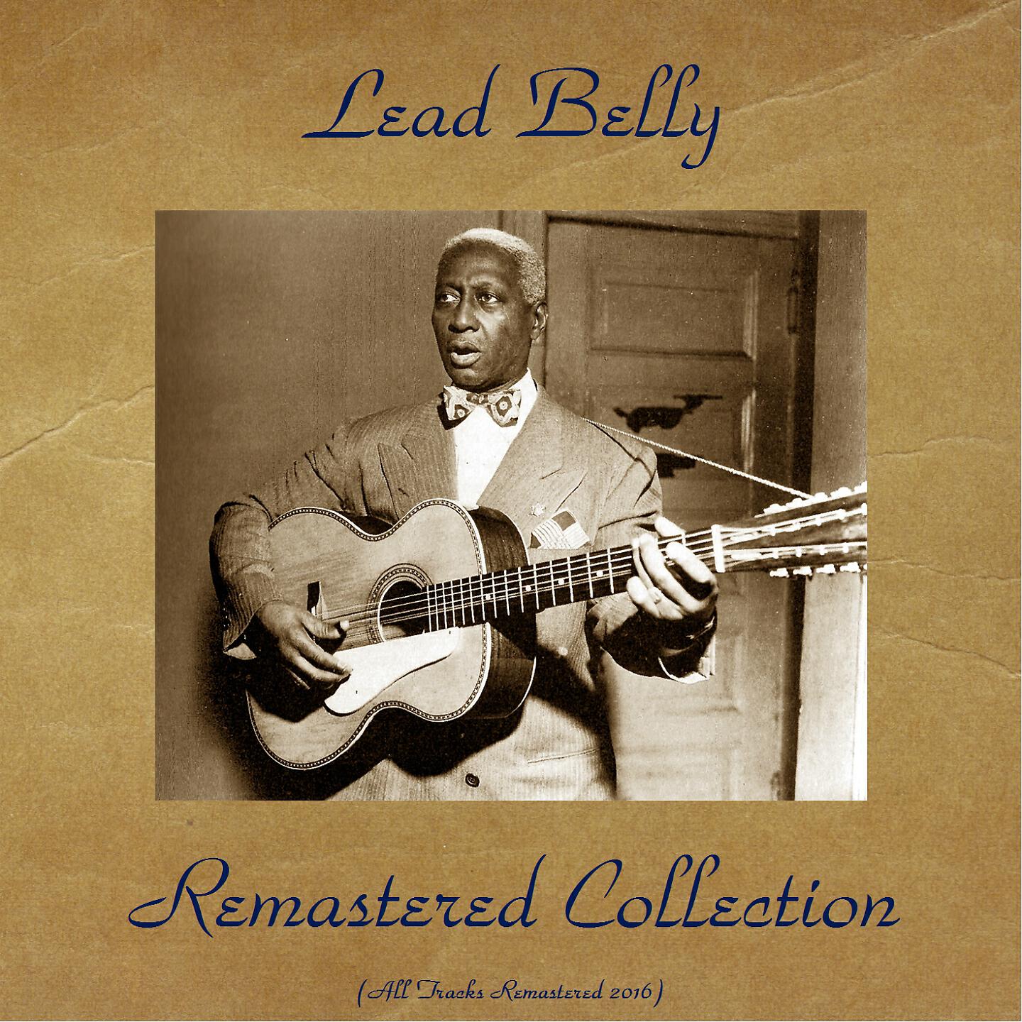Lead Belly - Ain't Goin' Down to the Well No Mo' / Go Down Old Hannah (Remastered 2016)