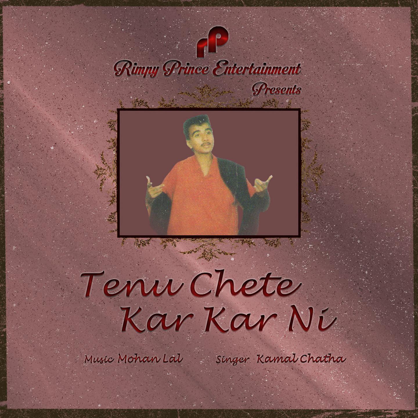 Постер альбома Tenu Chete Kar Kar Ni