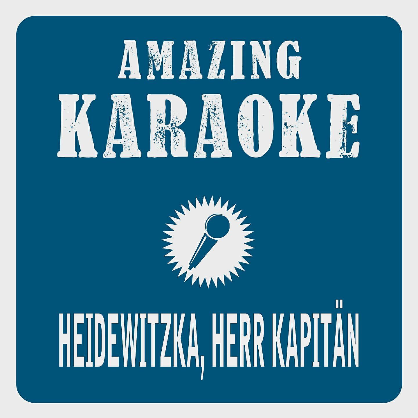 Clara Oaks - Heidewitzka, Herr Kapitän (Karaoke Version) (Originally Performed By Horst Muys)