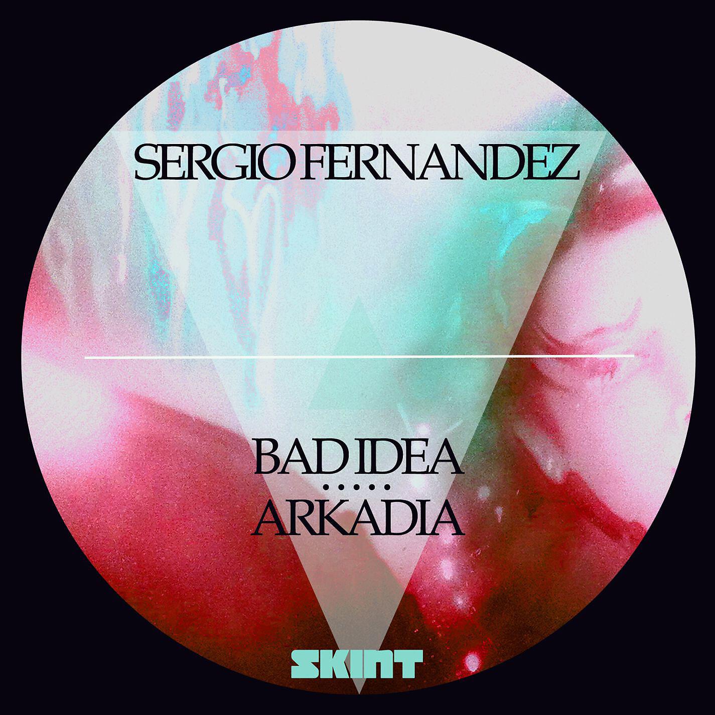 Sergio Fernandez - Bad Idea