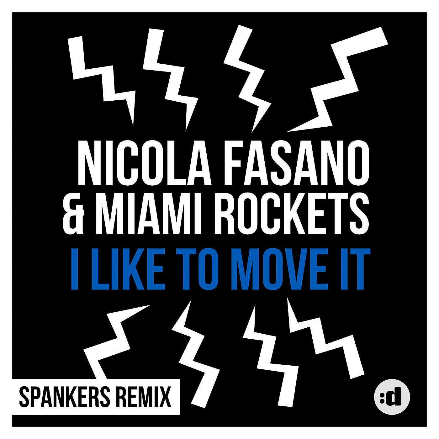 Nicola Fasano - I Like to Move it (Spankers Remix)