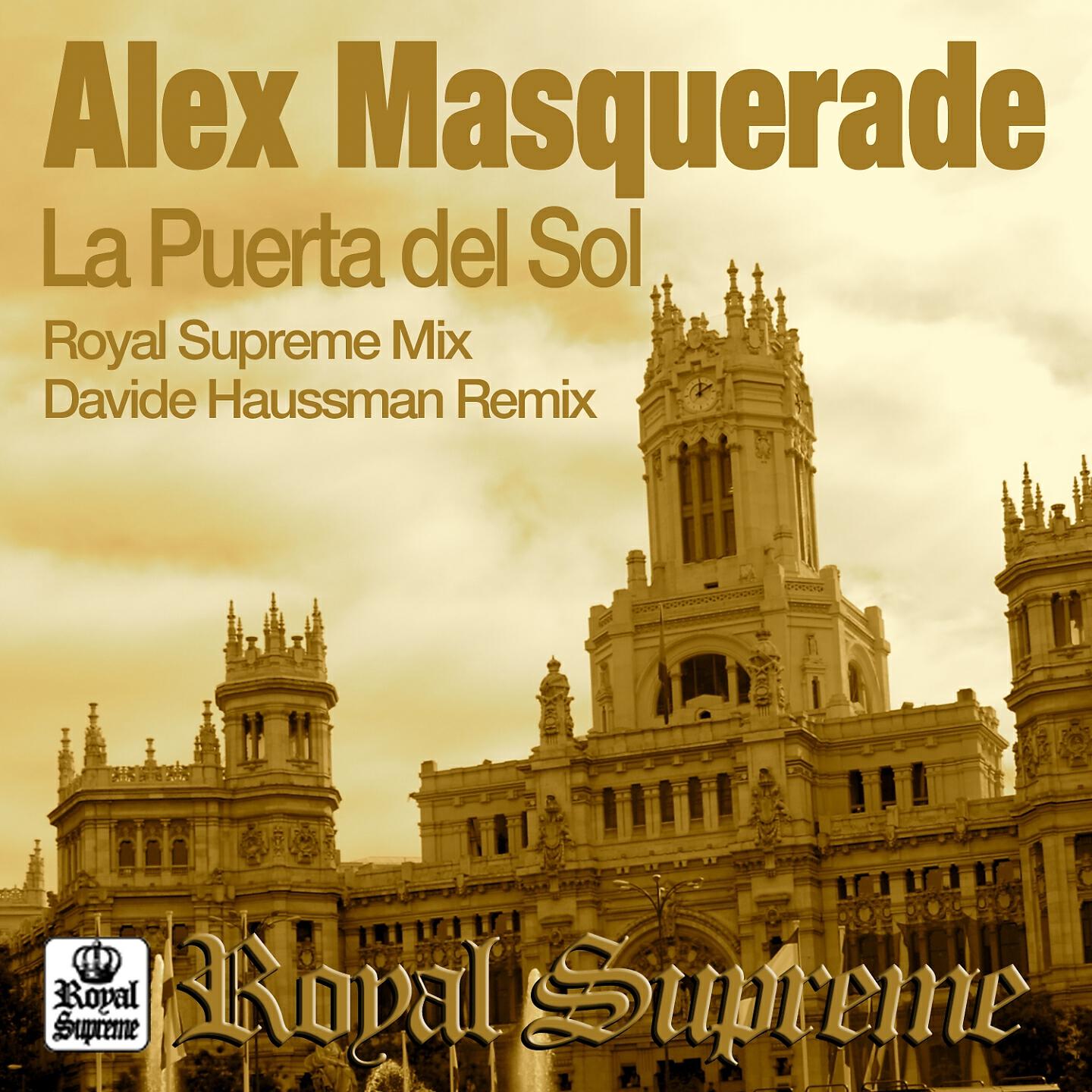 Alex Masquerade - La Puerta del Sol (Royal Supreme Mix)