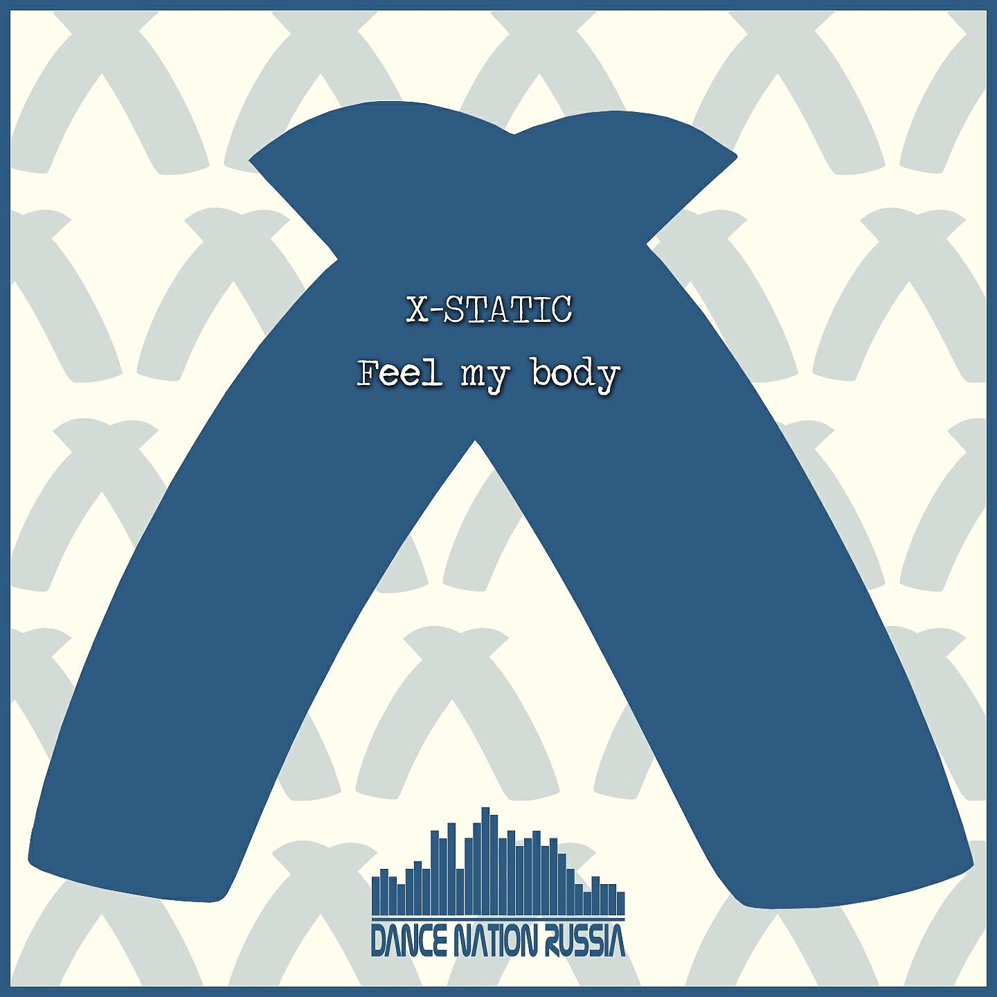 X-Static - Feel My Body (Nico Heinz & Francis Deejay Remix)