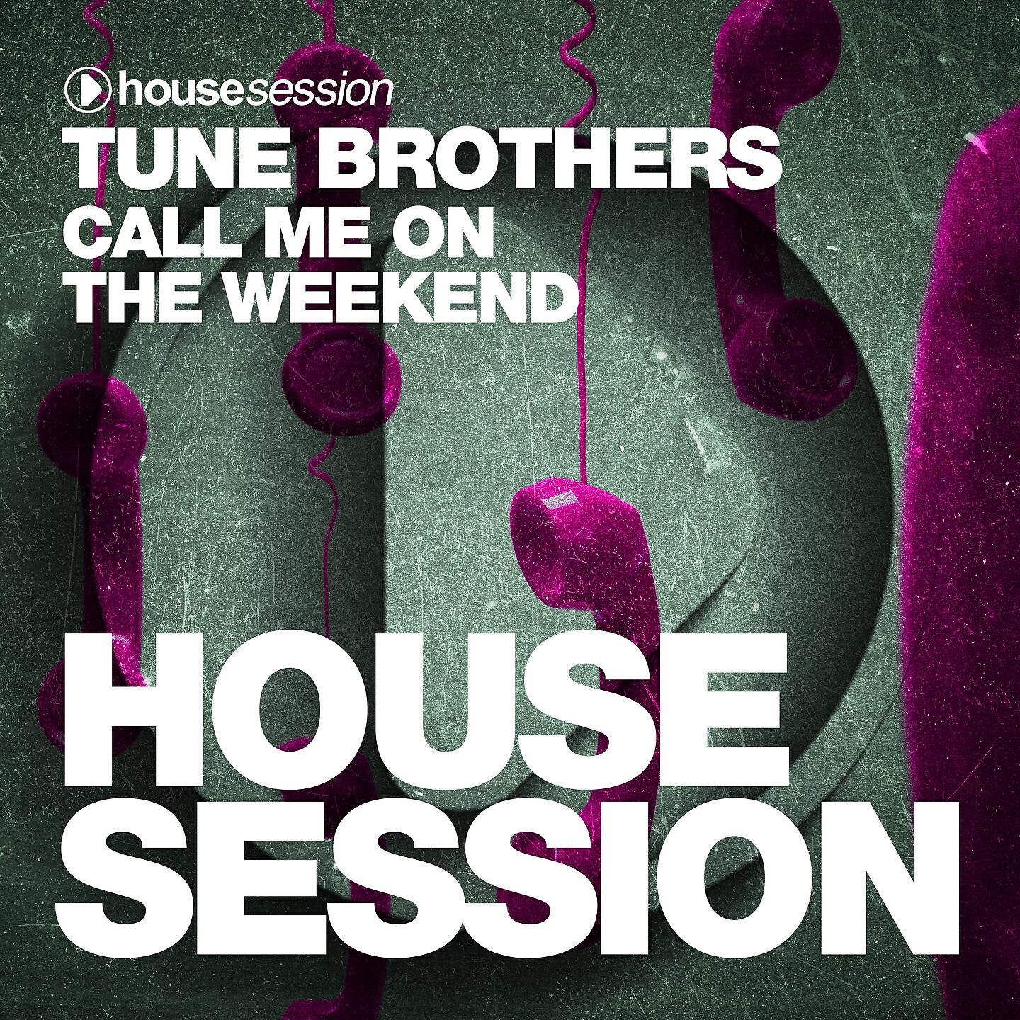 Tune Brothers - Call Me on the Weekend (DJ Sign & Vince La Monica Remix)