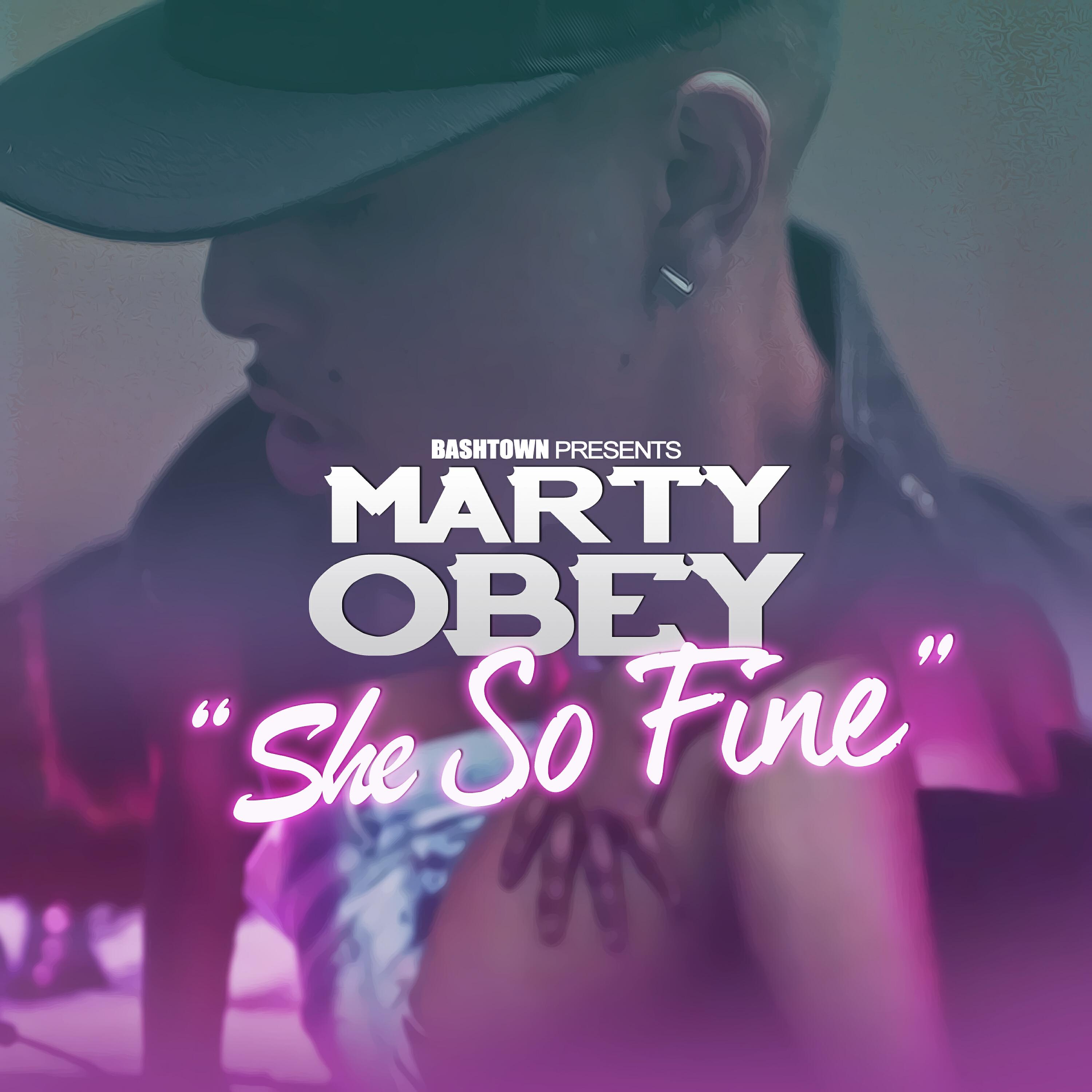 Marty Obey - She so Fine (feat. Baby Bash)