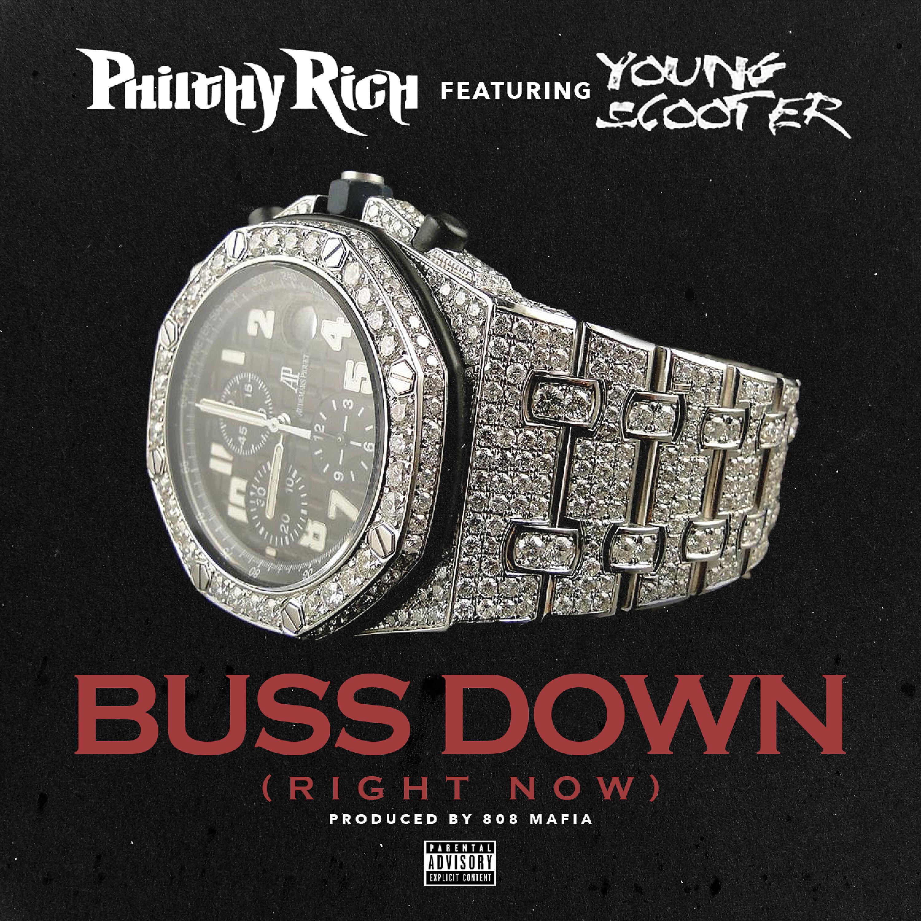 Philthy Rich - Buss Down (feat. Young Scooter)