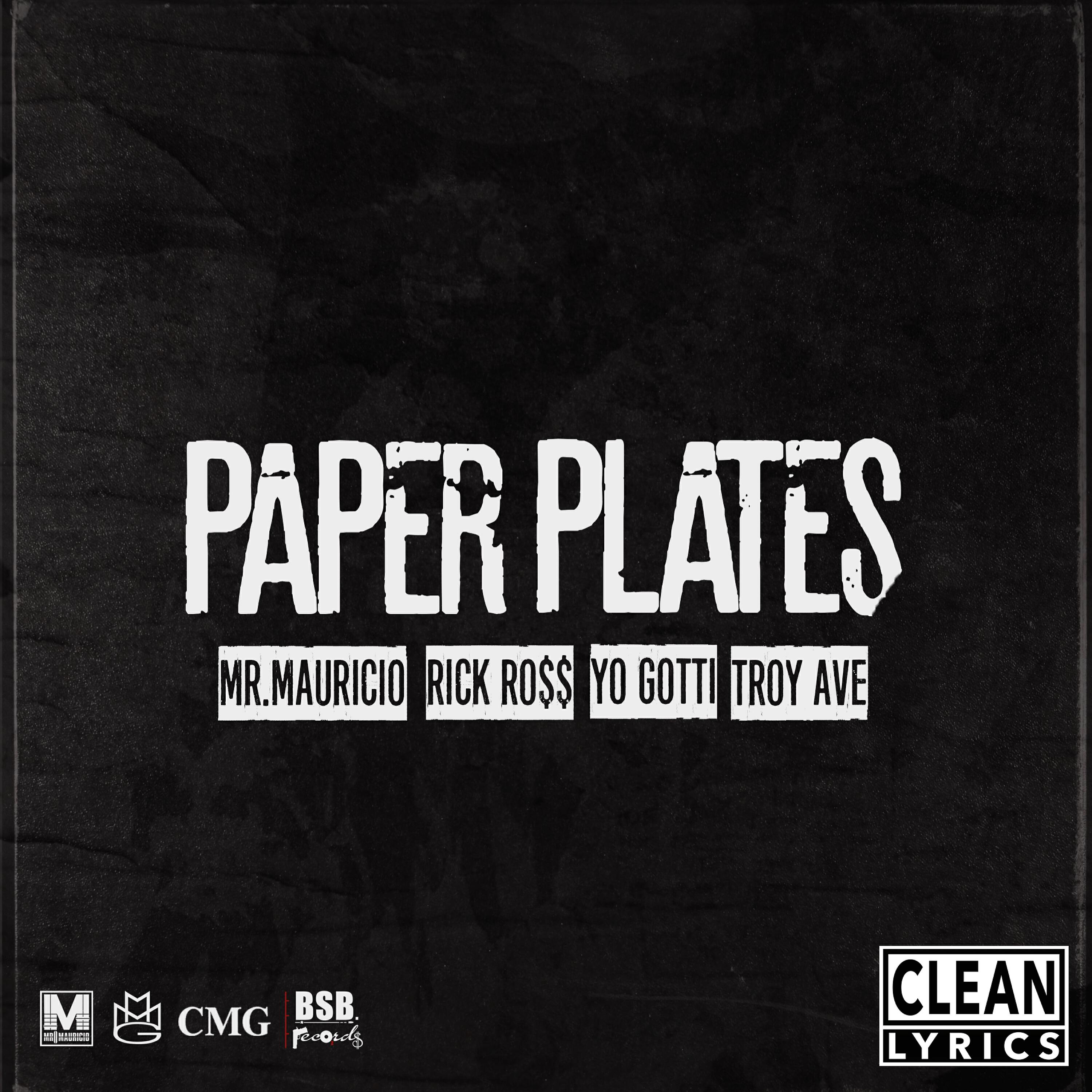 Mr. Mauricio - Paper Plates (feat. Rick Ross, Troy Ave & Yo Gotti)