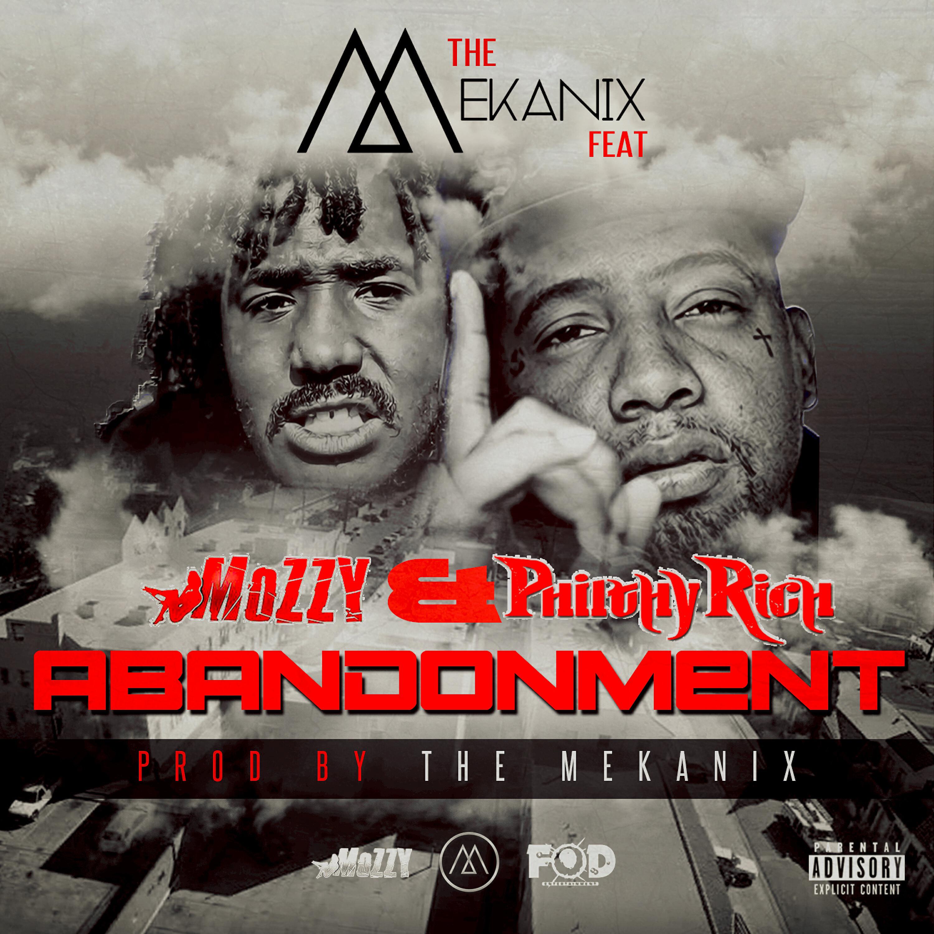 The Mekanix - Abandonment (feat. Mozzy & Philthy Rich)