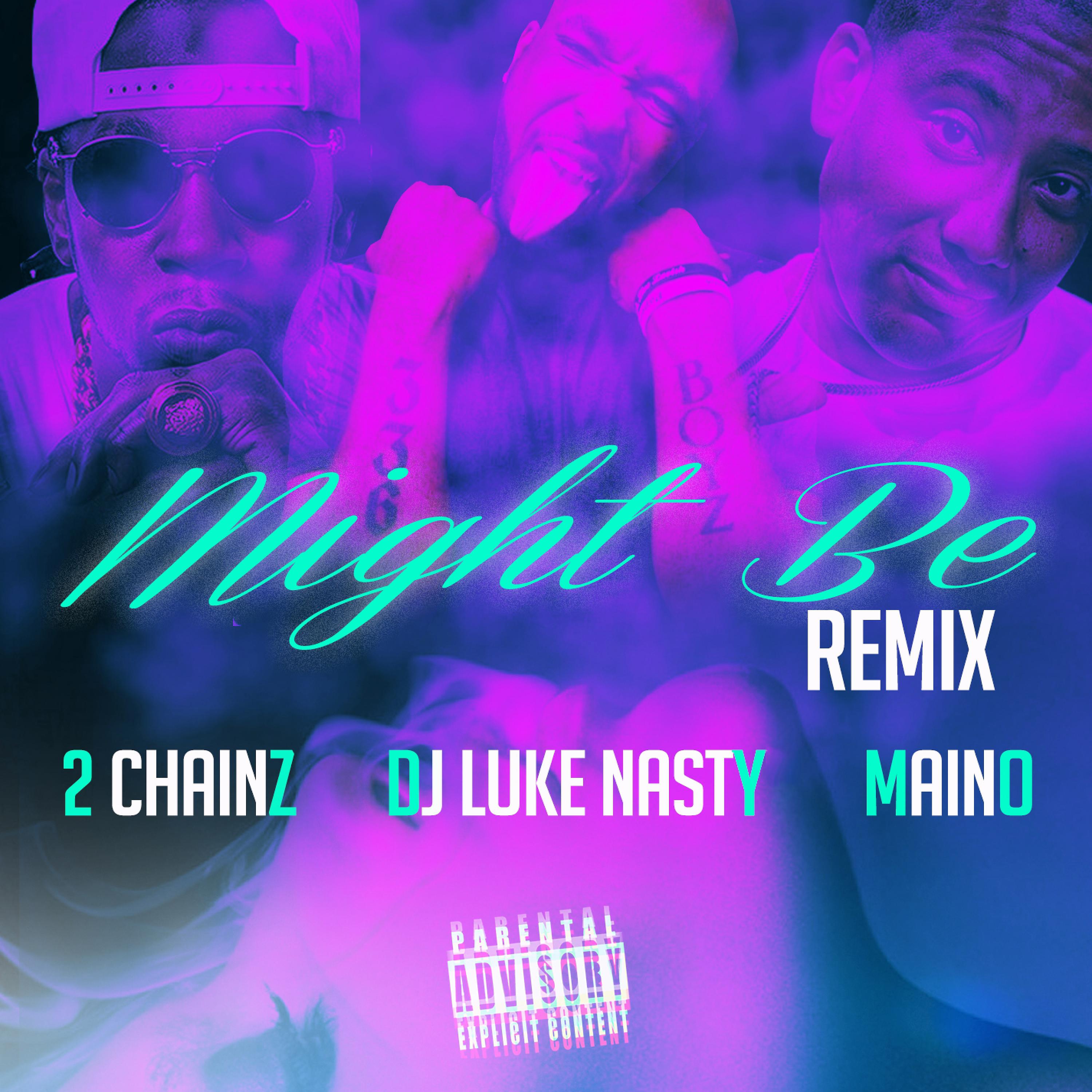 Постер альбома Might Be (Remix) (feat. 2 Chainz & Maino) - Single