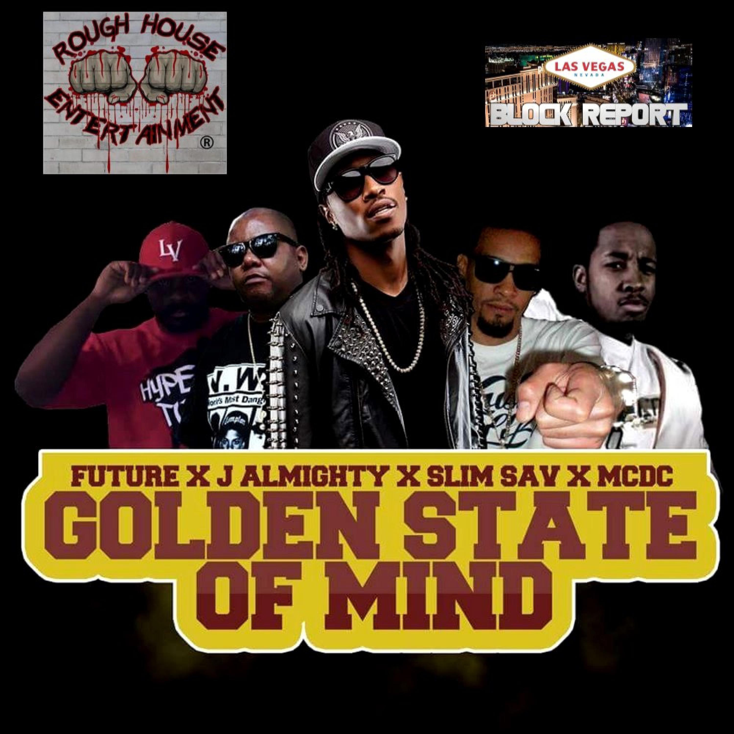 Постер альбома Golden State of Mind (feat. Future, J Almighty & Slim Sav) - Single