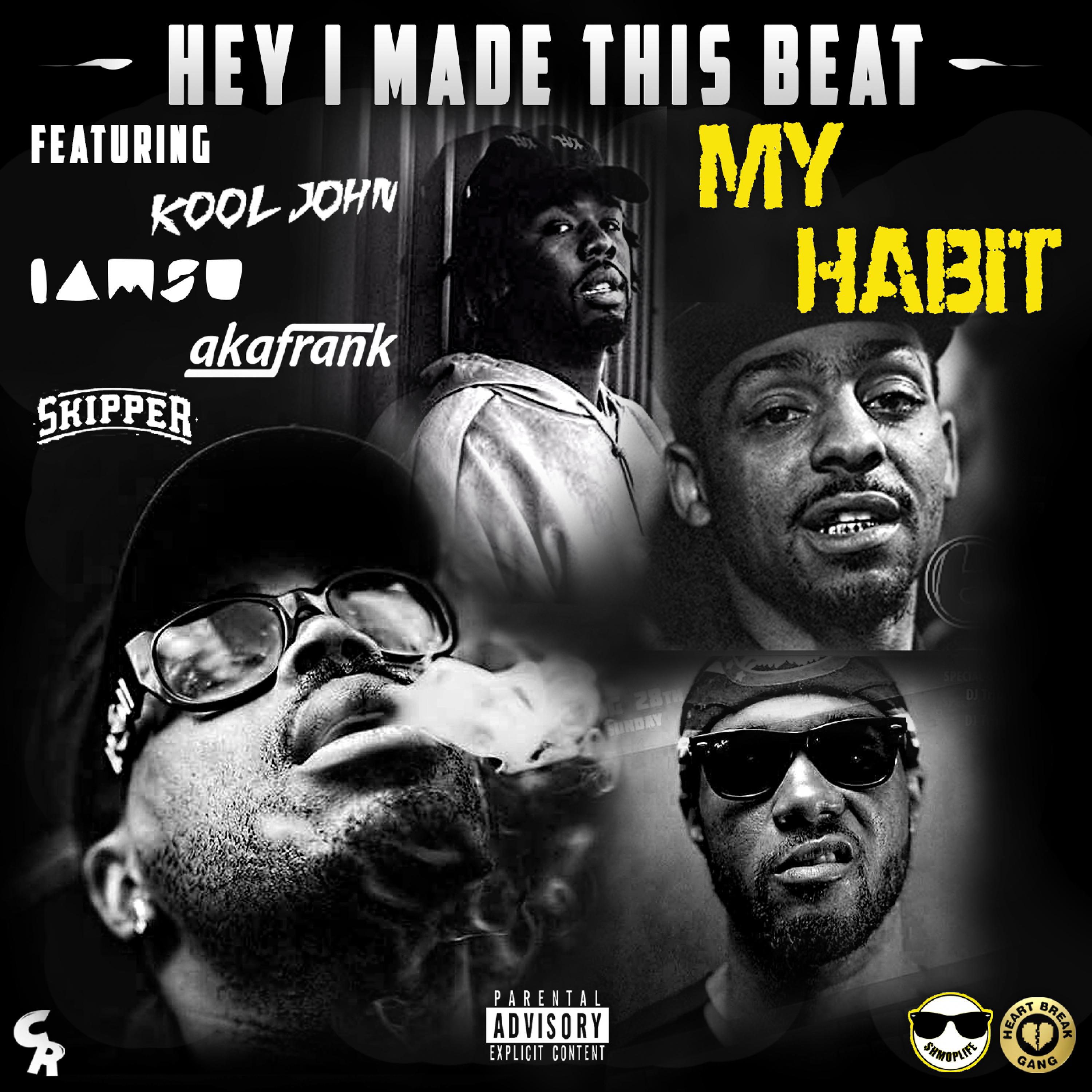 Постер альбома My Habit (feat. Kool John, Iamsu!, akaFrank & Skipper) - Single