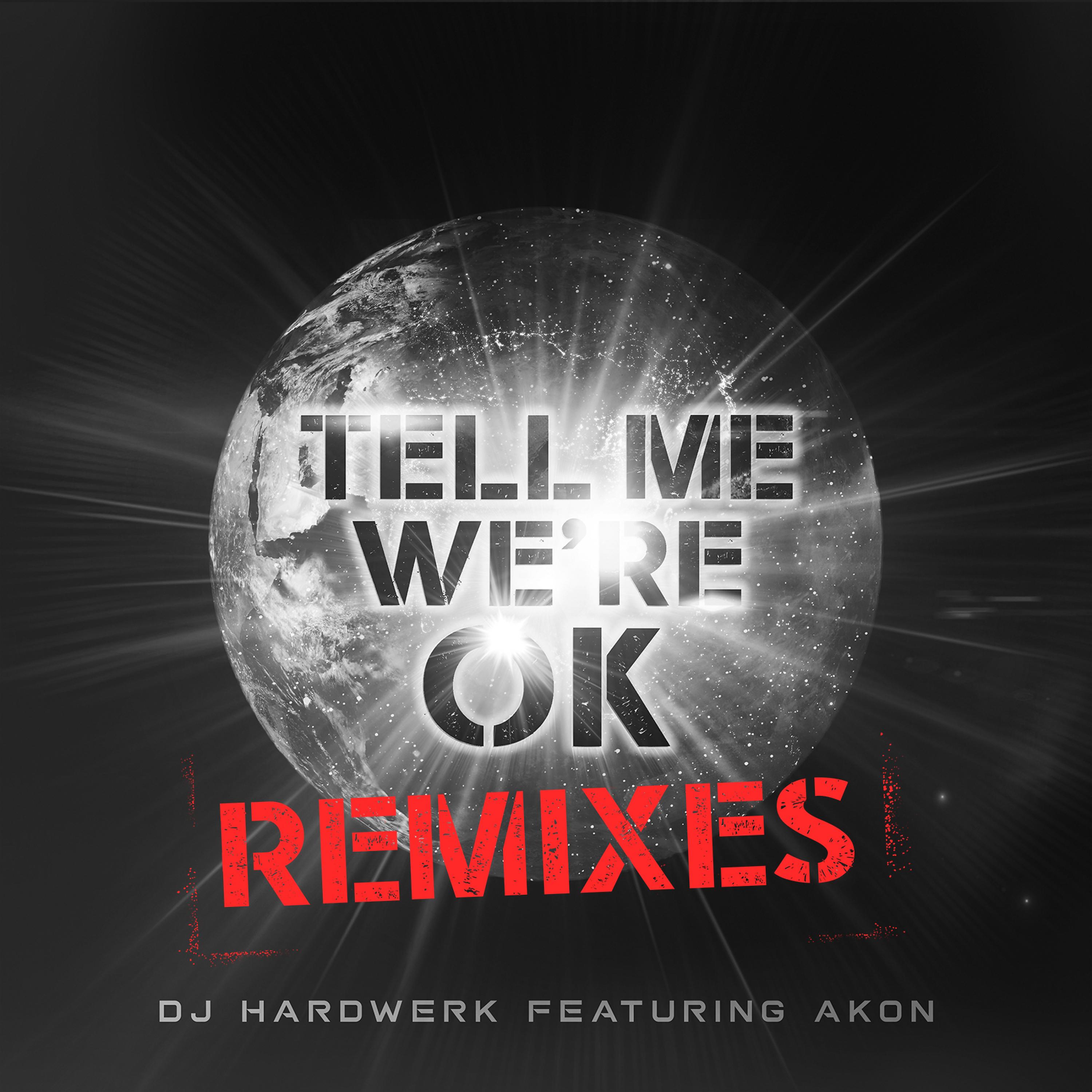 Постер альбома Tell Me We're Ok (Remixes) - EP
