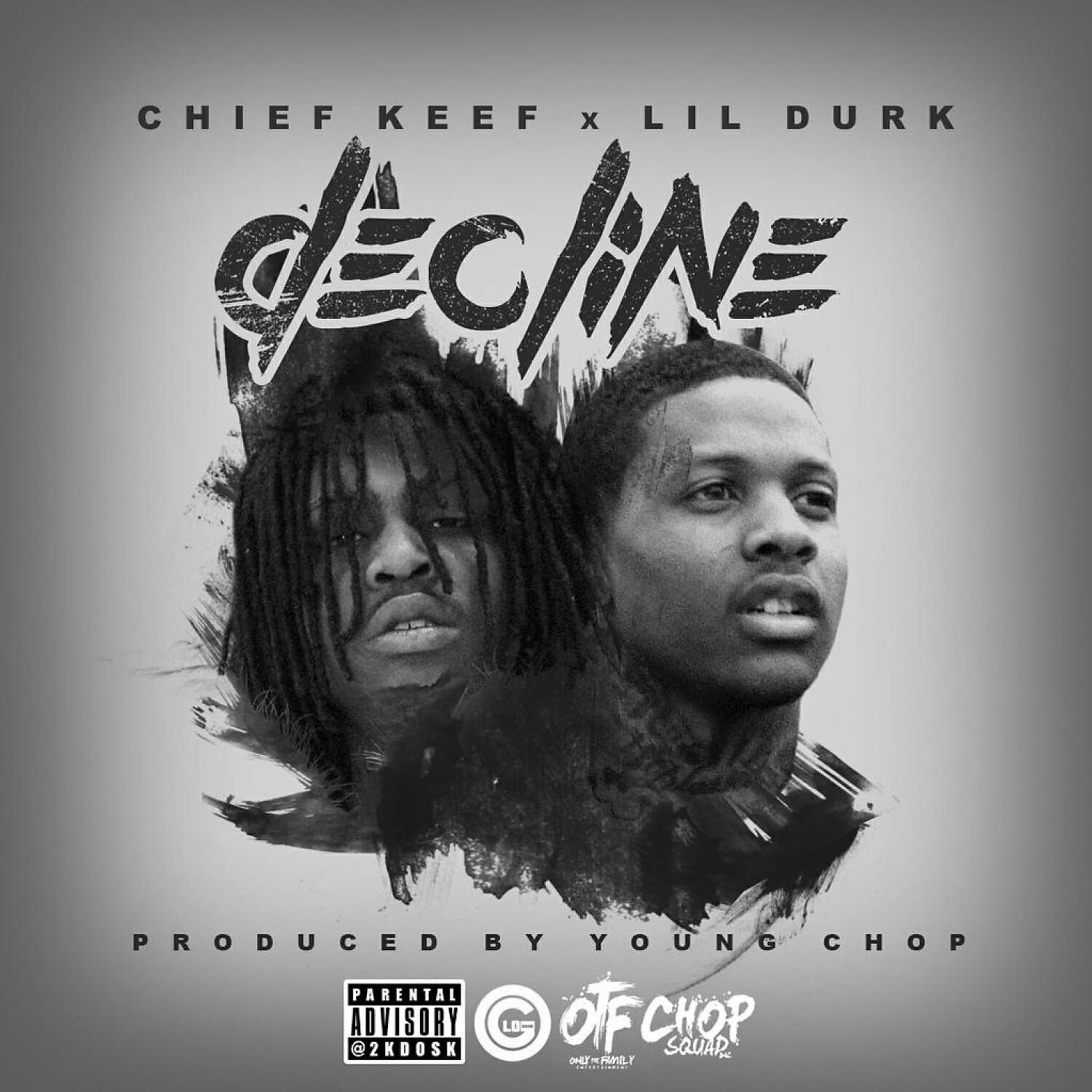 Lil Durk - Decline  (feat. Chief Keef)