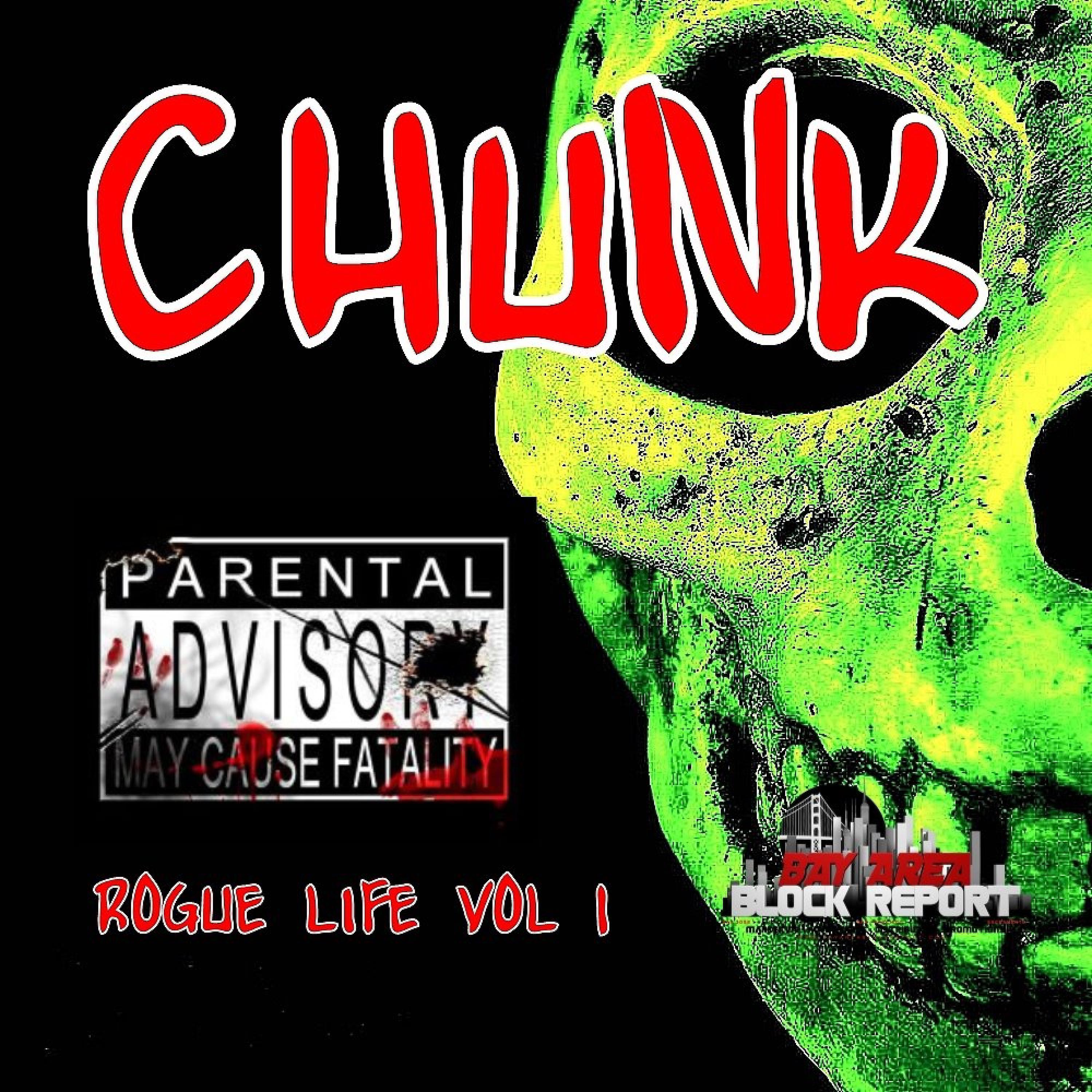 Постер альбома Chunk Rogue Life, Vol. 1