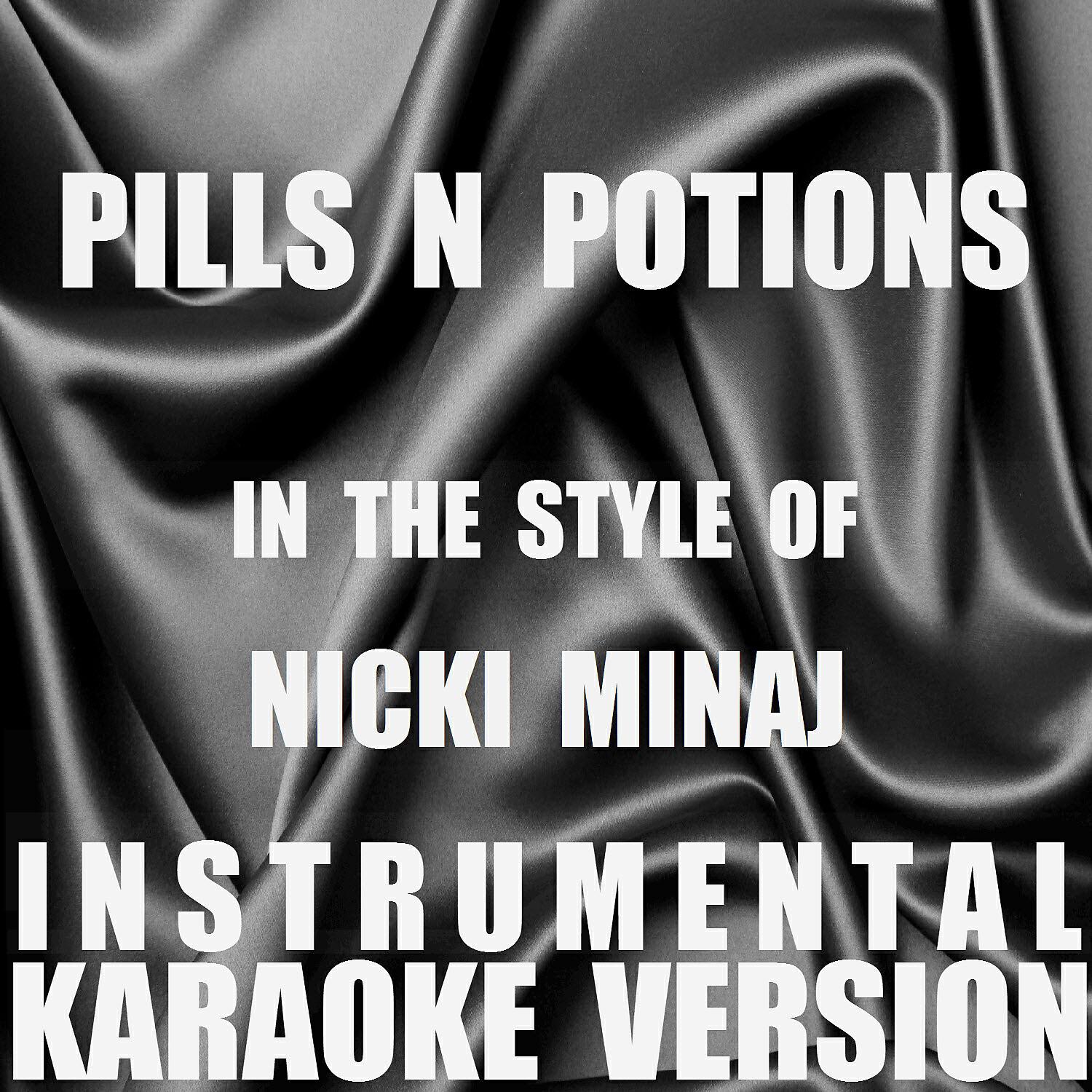 Out Trax - Pills N Potions (In the Style of Nicki Minaj) [Instrumental Karaoke Version]