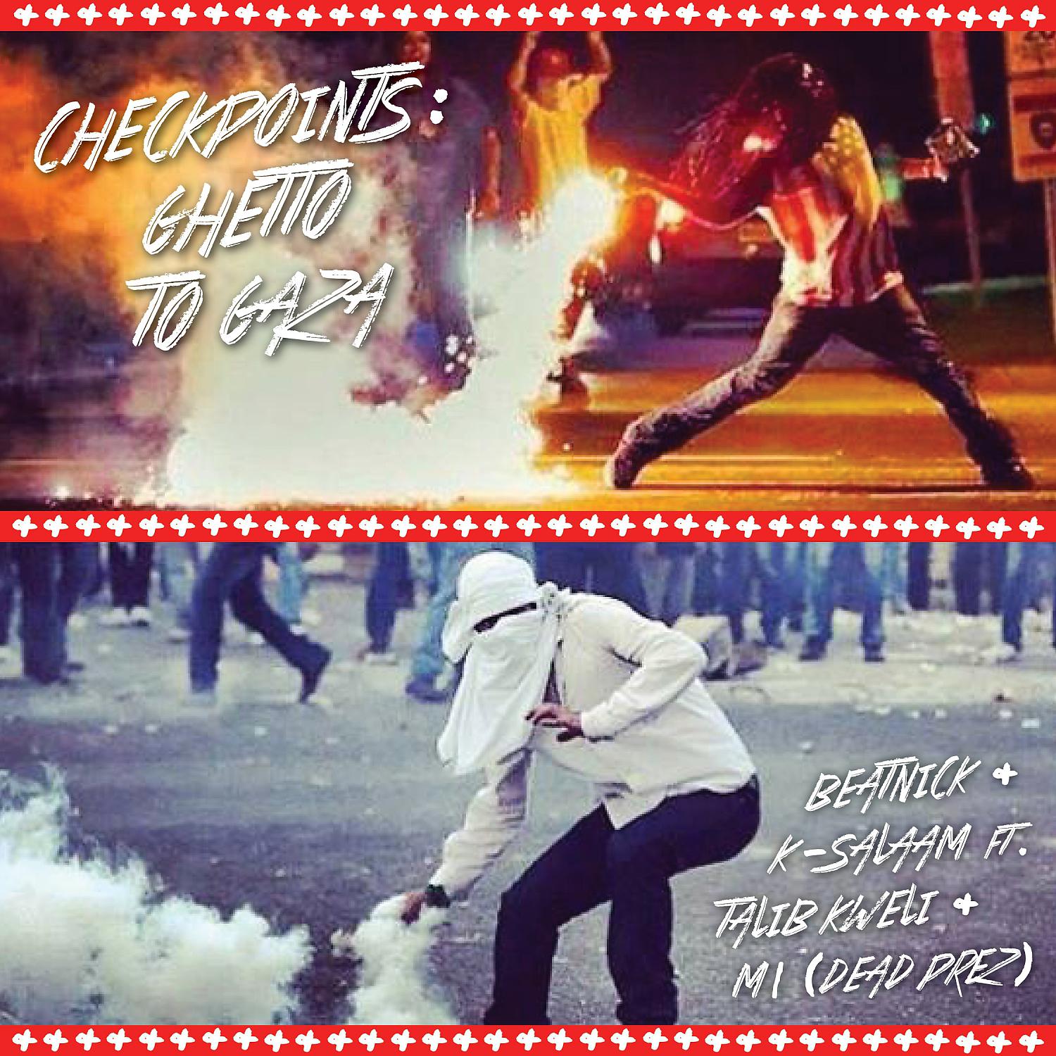 Постер альбома Checkpoints: Ghetto To Gaza (feat. Talib Kweli & M1) - Single