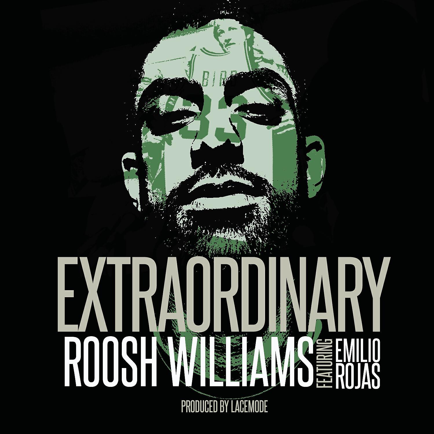Roosh Williams - Extraordinary (feat. Emilio Rojas)