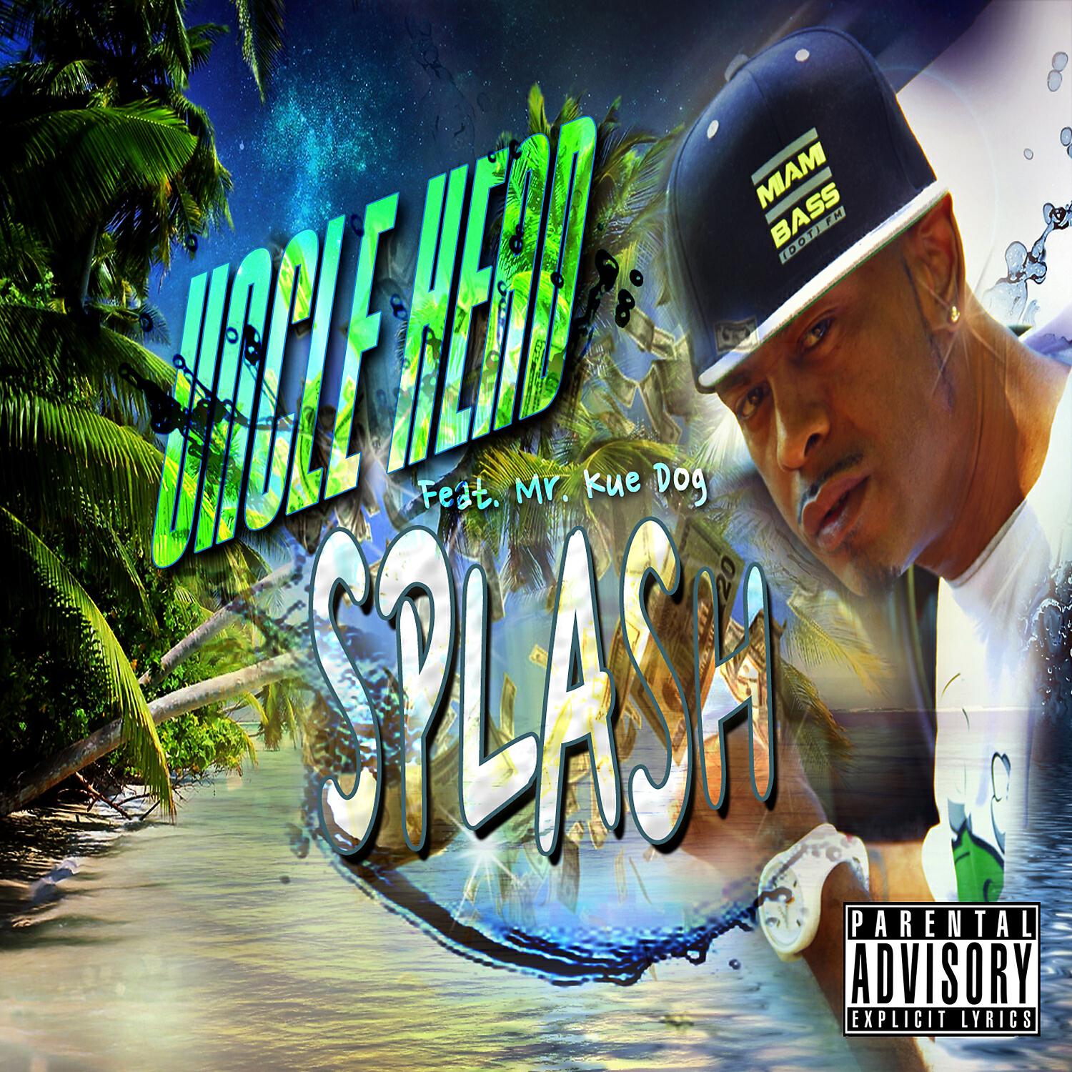 Uncle Head - Splash (feat. Kue Dog)
