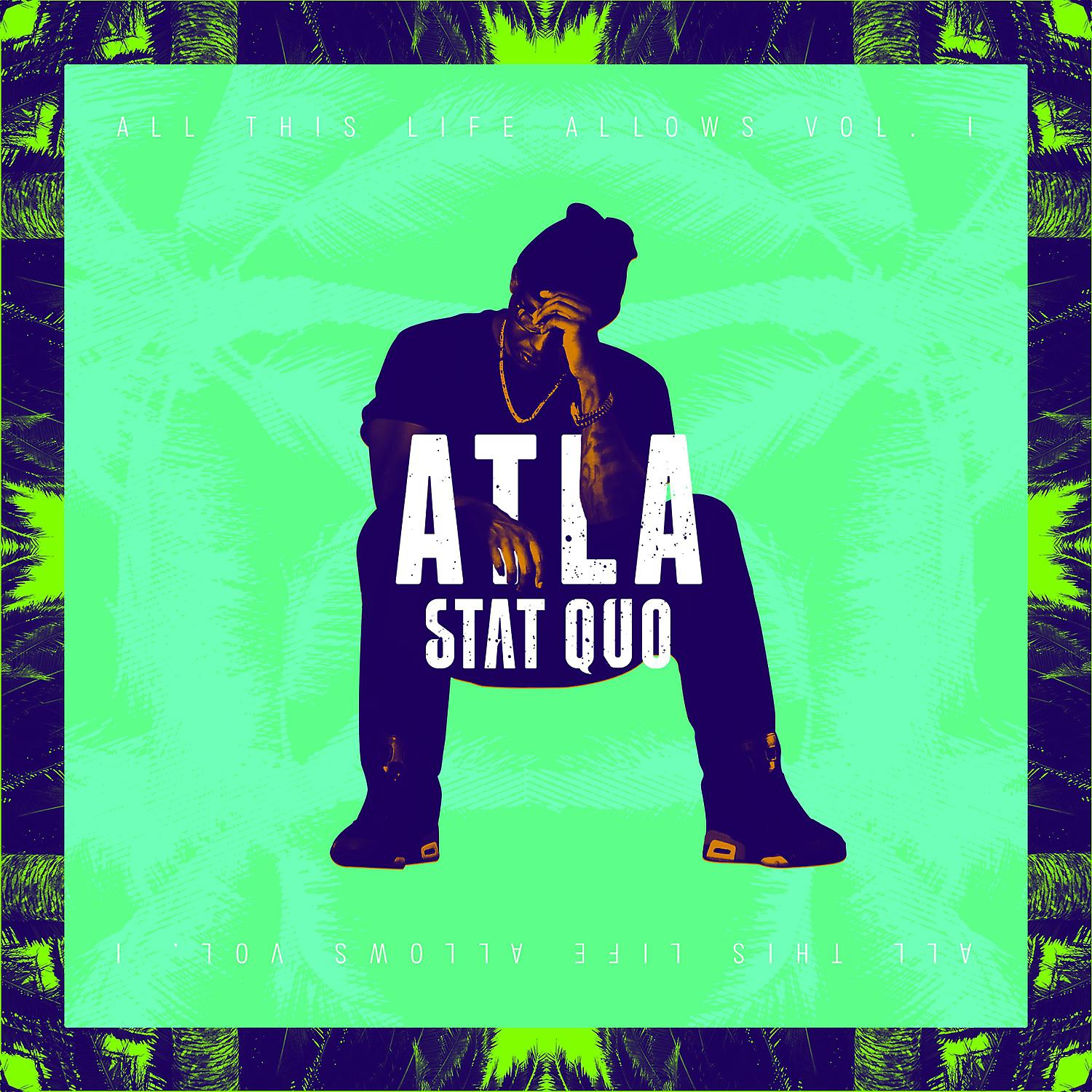 Постер альбома ATLA: All This Life Allows, Vol. 1