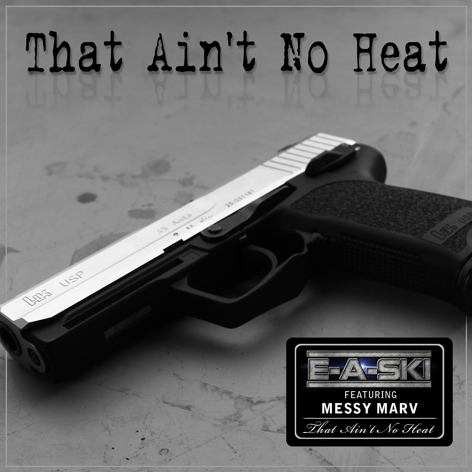 Постер альбома That Ain't No Heat (feat. Messy Marv) - Single