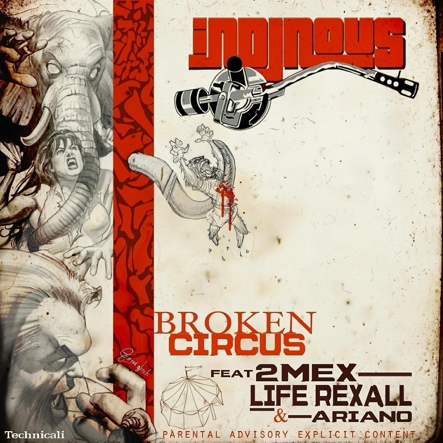 Indjnous - Broken Circus (feat. 2MEX, Life Rexall & Ariano)