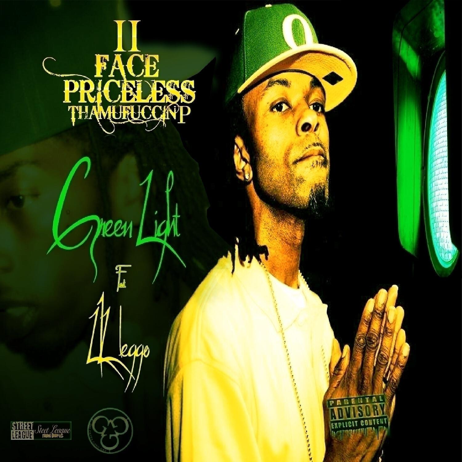 II Face Priceless Tha Mufuccin P - Green Light (feat. Lil Leggo)