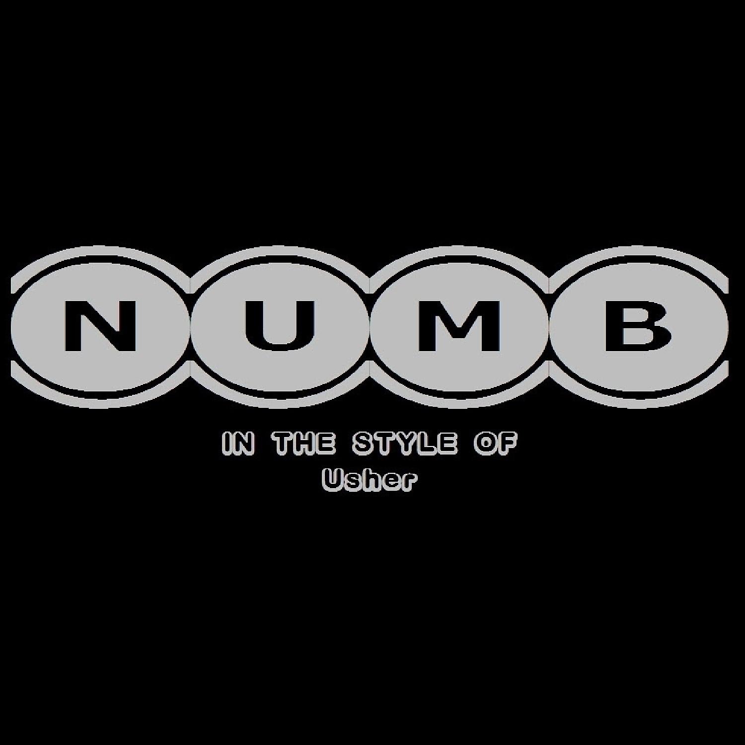 Постер альбома Numb (In The Style Of Usher) - Single
