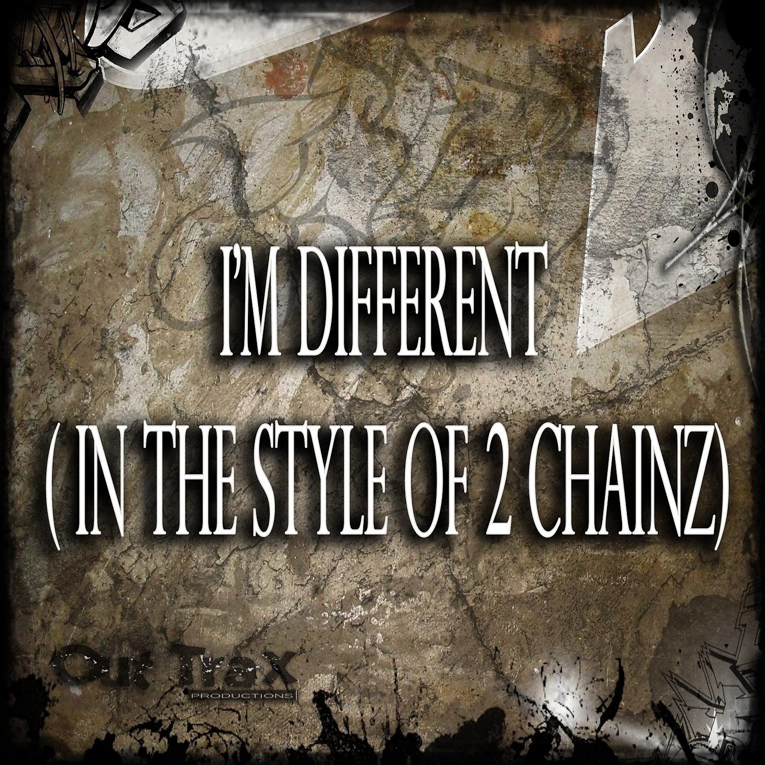 Постер альбома I'm Different (In The Style of 2 Chainz) - Single