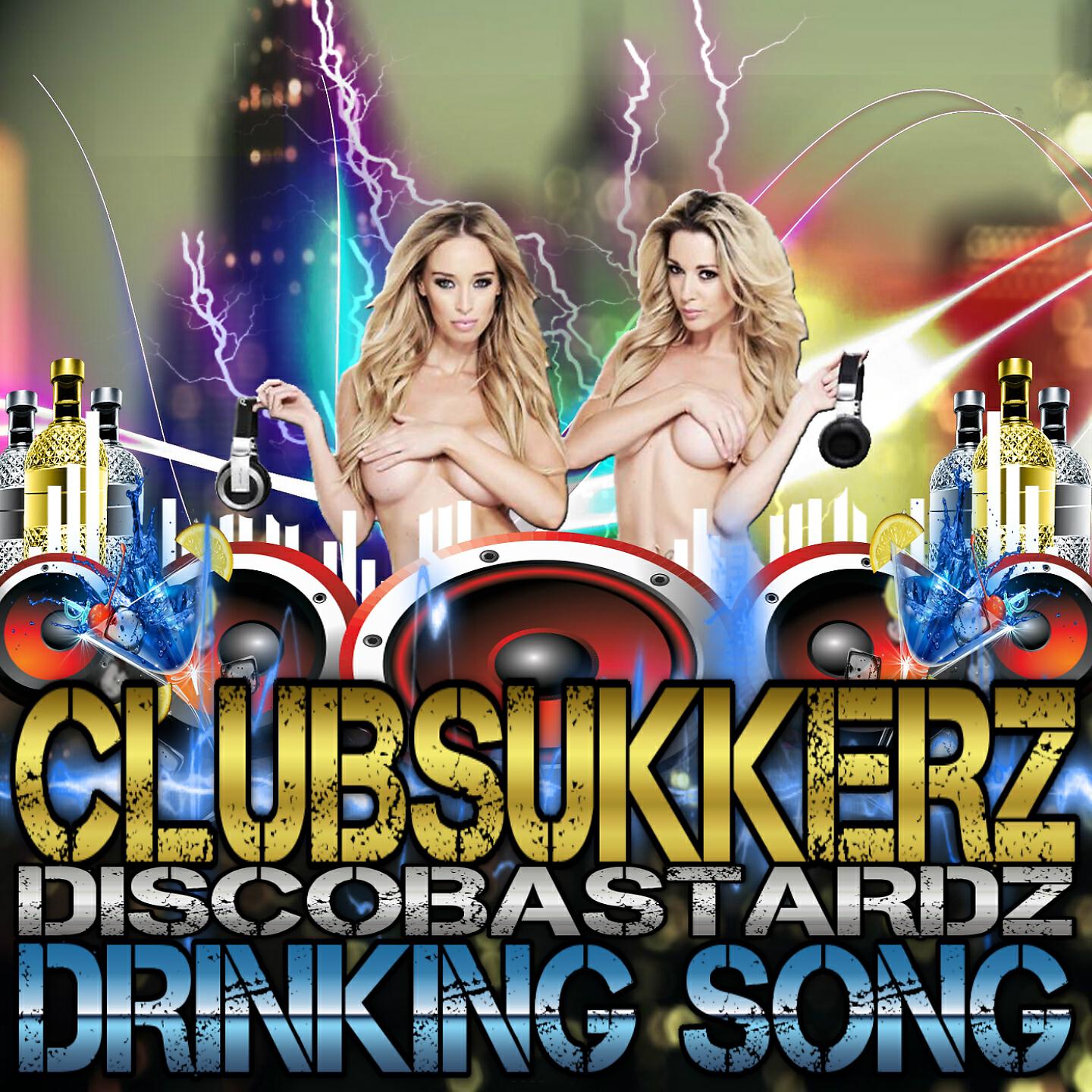 ClubSukkerz - Drinking Song 2K16 (Big Room Edit)